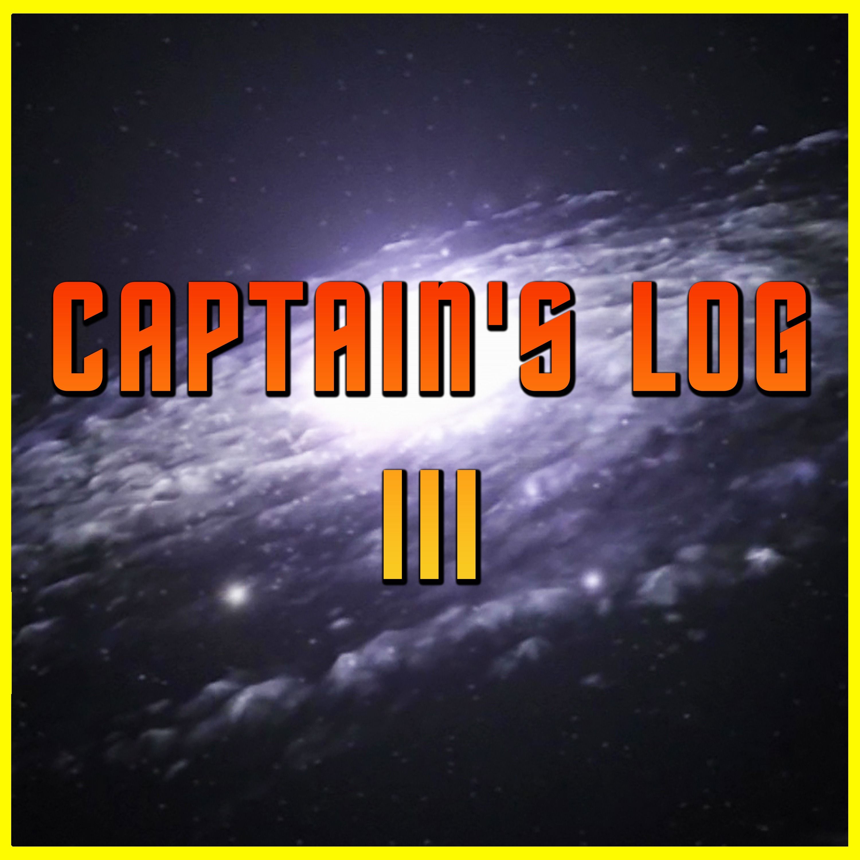 Captain's Log III
