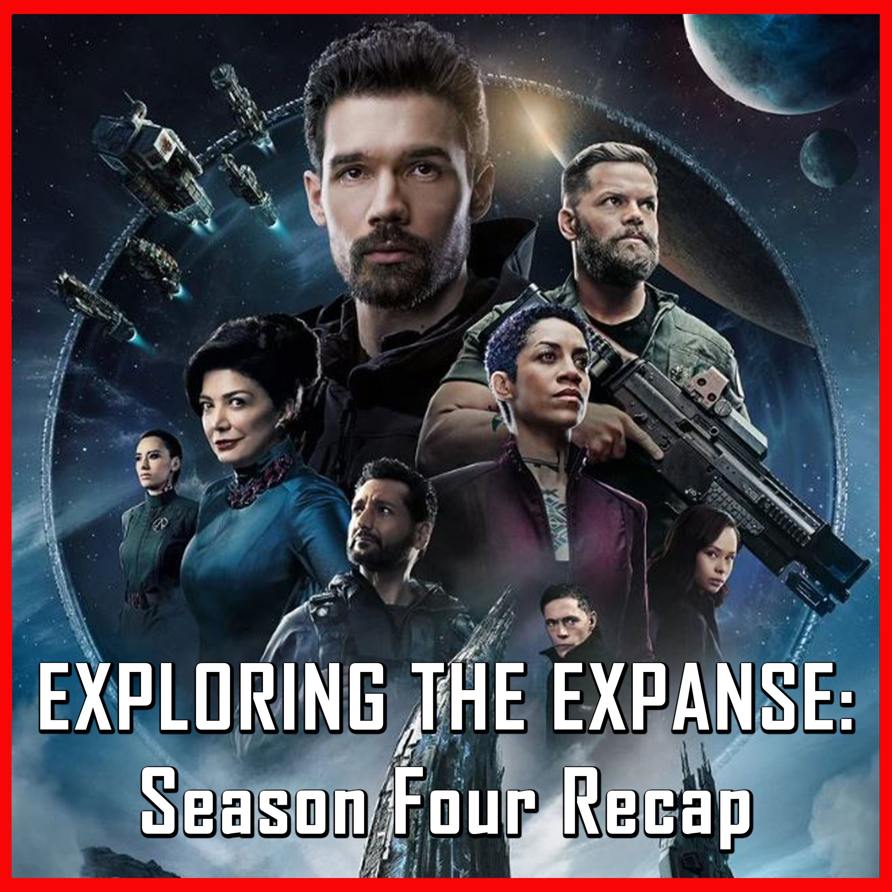 Exploring The Expanse: Season Four Recap | The Expanse | Review