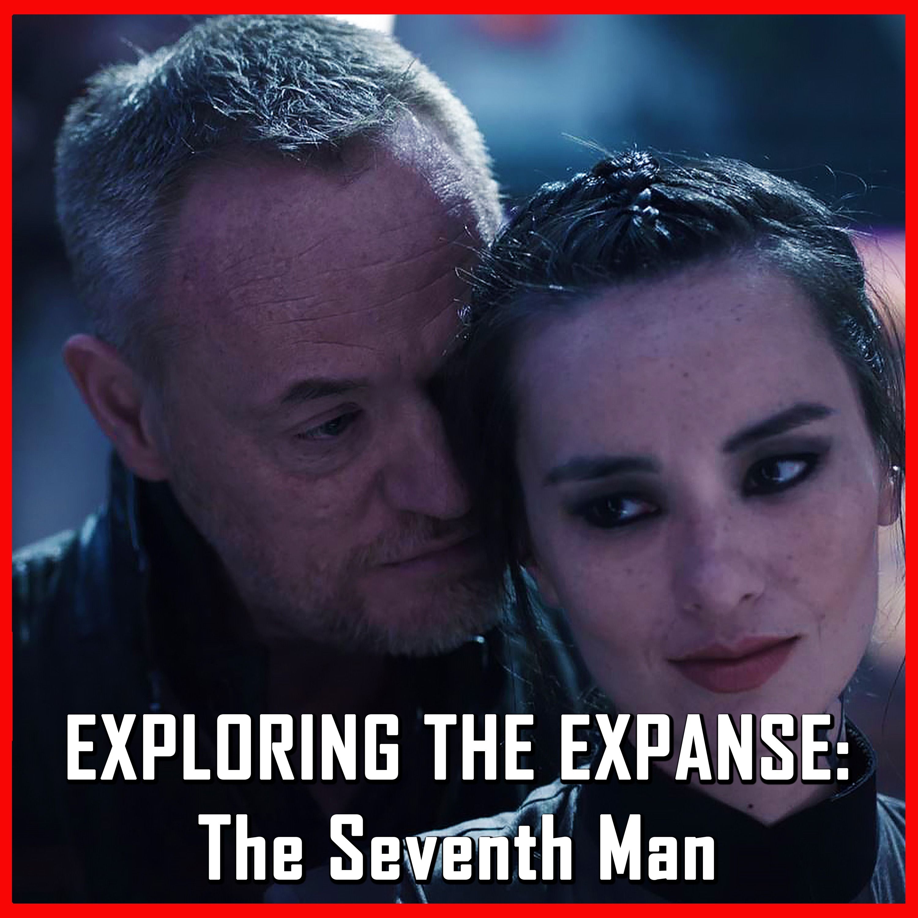 Exploring The Expanse: The Seventh Man | The Expanse | Review