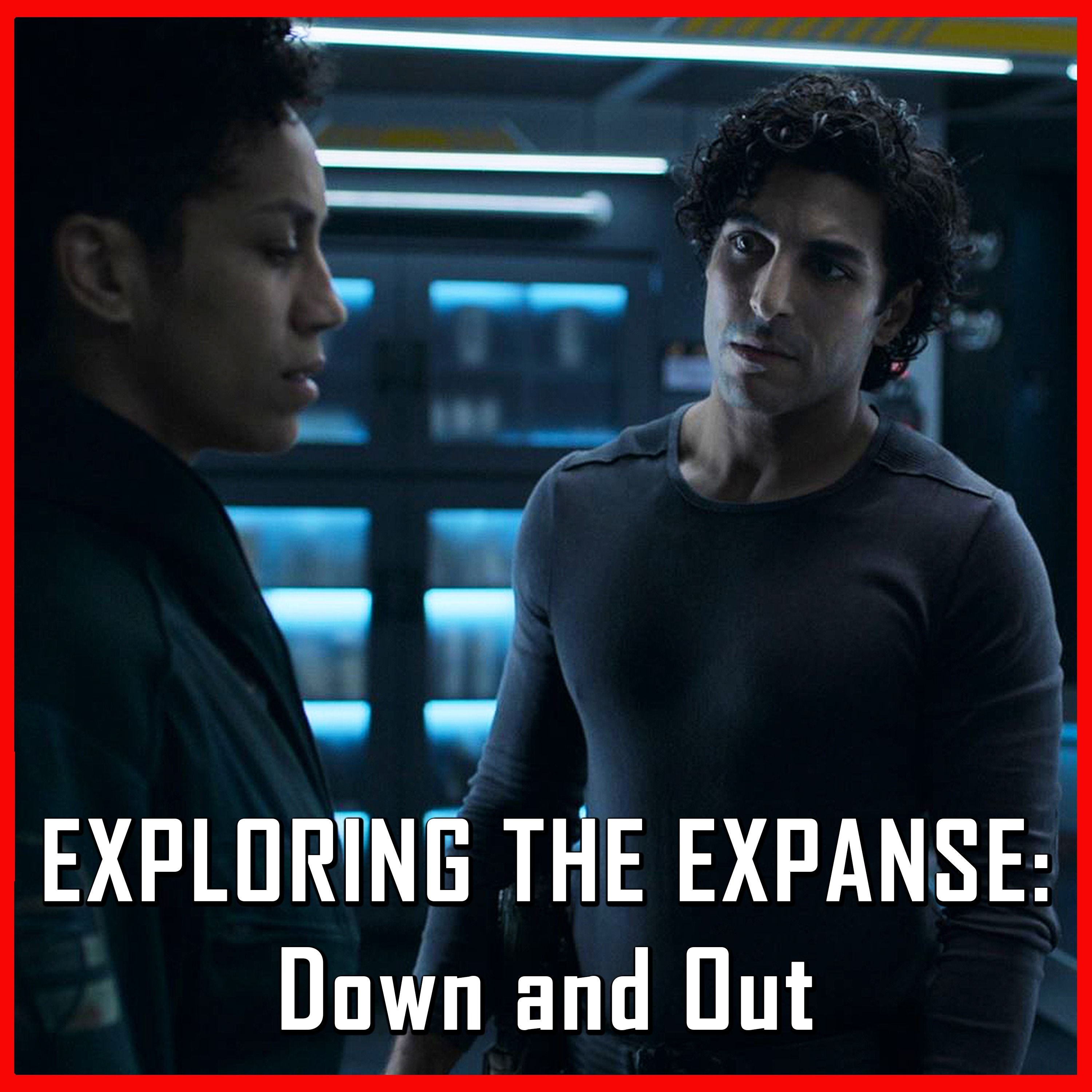 Exploring The Expanse: Down and Out | The Expanse | Review