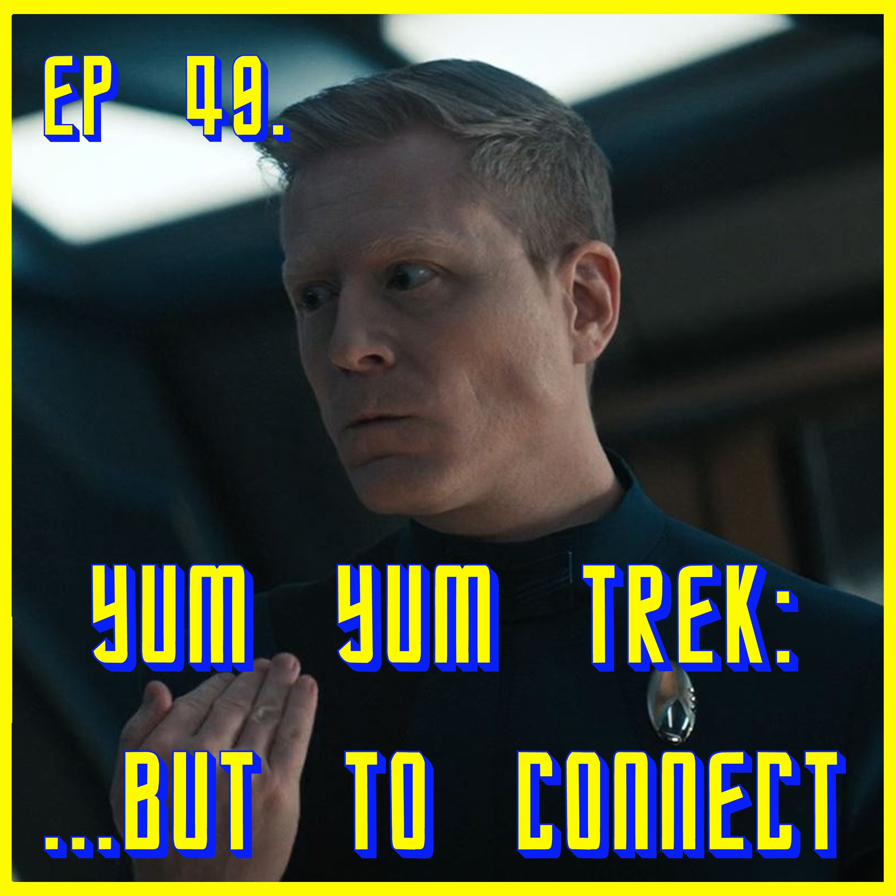 Yum Yum Trek: ...But to Connect | Star Trek: Discovery | Review