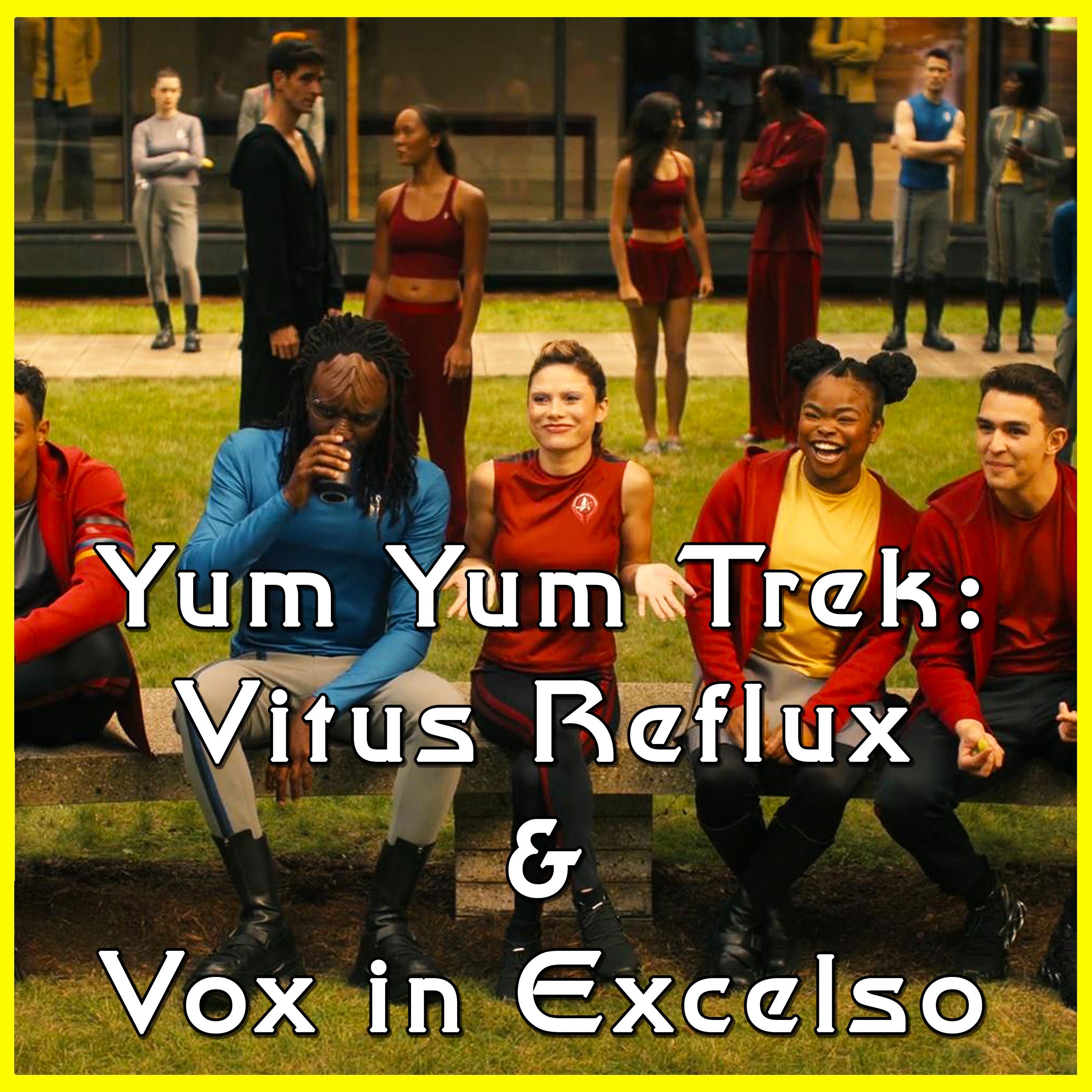 Yum Yum Trek: Vitus Reflux & Vox in Excelso | Star Trek: Starfleet Academy | Review episode artwork