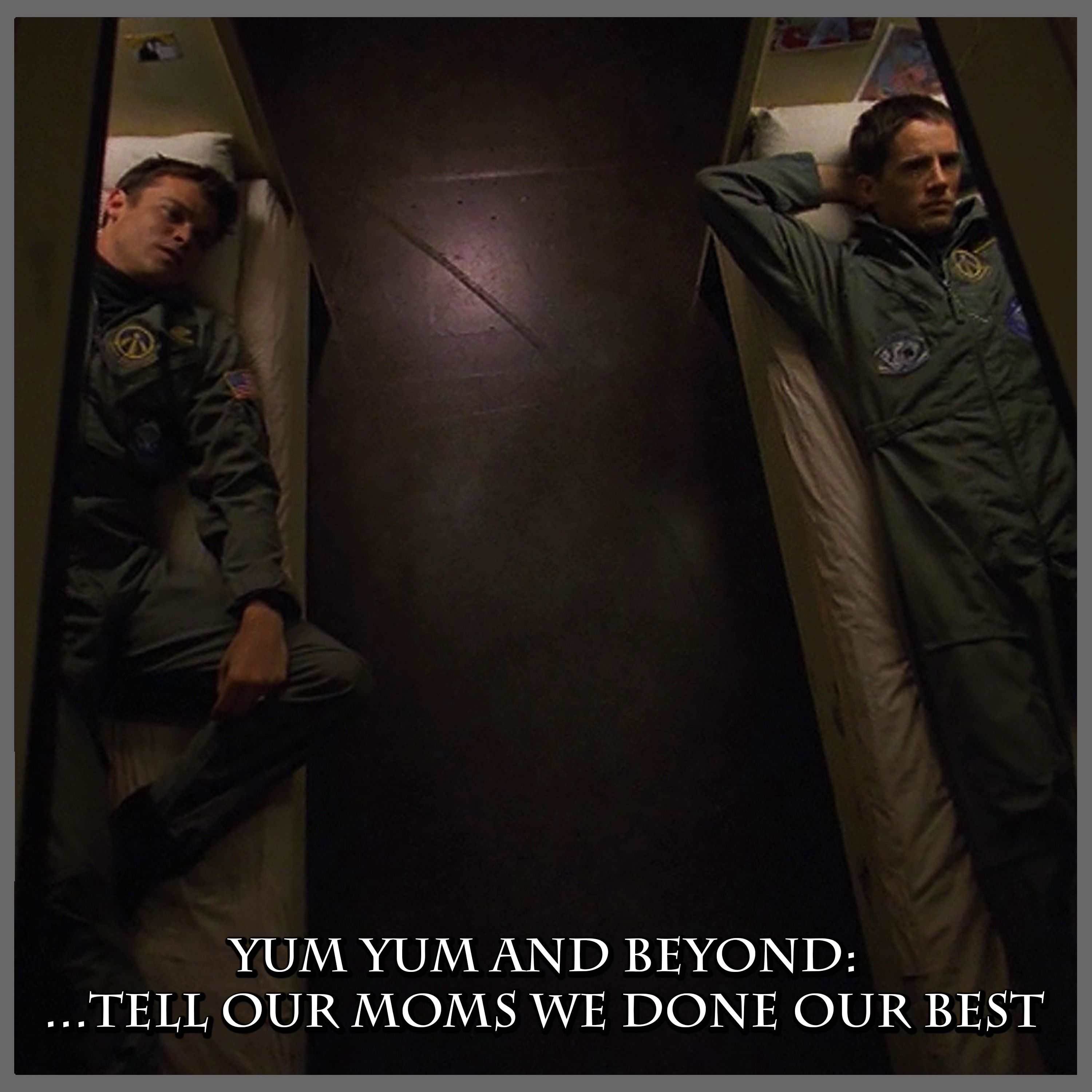 Yum Yum and Beyond: ...Tell Our Moms We Done Our Best | Space: Above and Beyond | Review