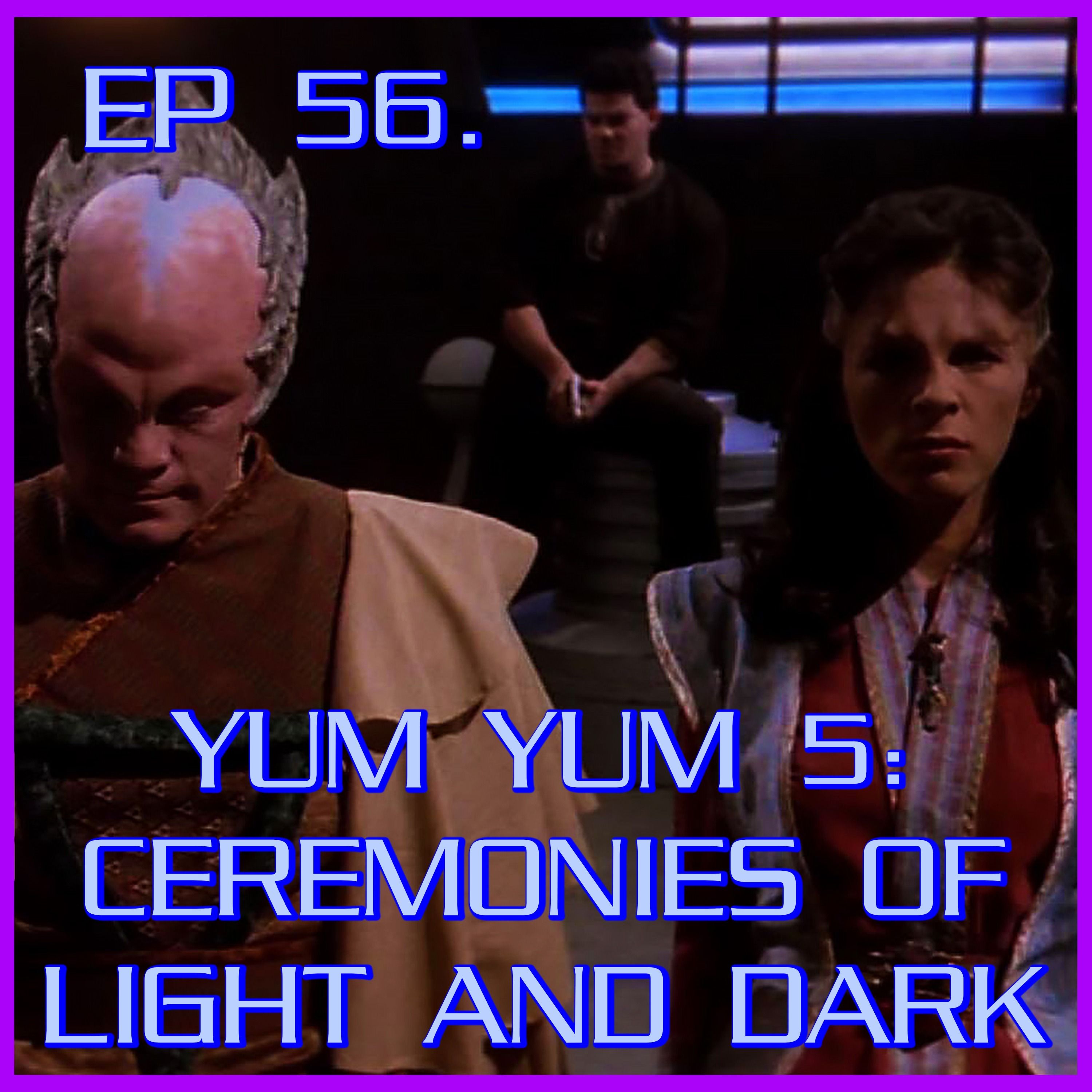 Yum Yum 5: Ceremonies of Light and Dark - feat. Adam | Babylon 5 | Review