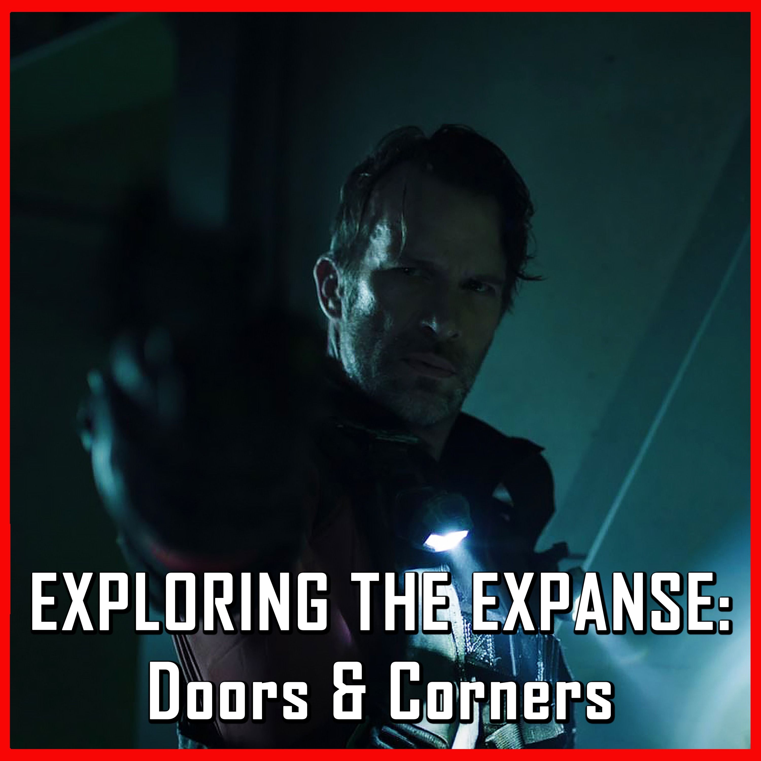 Exploring The Expanse: Doors & Corners | The Expanse | Review