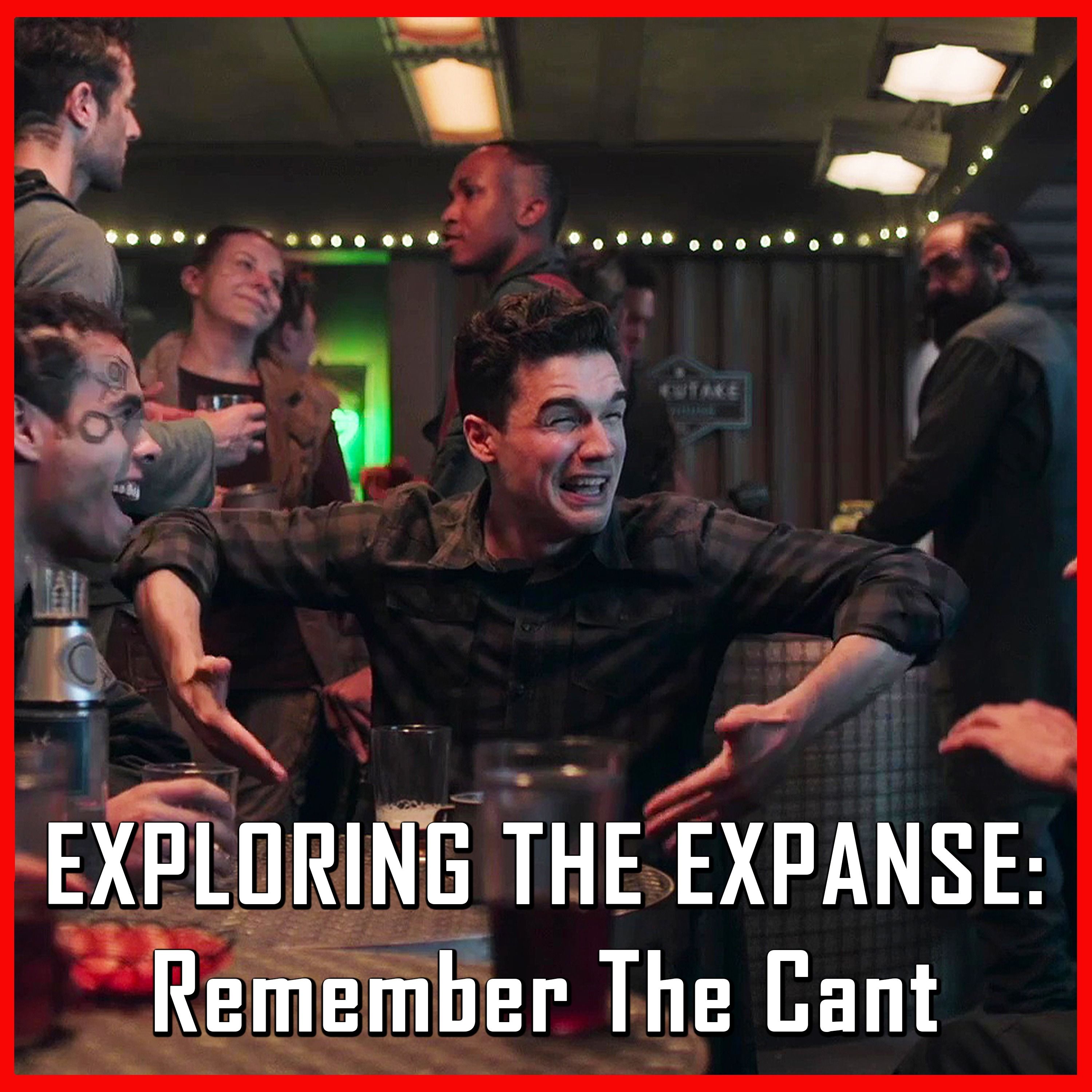 Exploring The Expanse: Remember The Cant | The Expanse: One Ship | Review