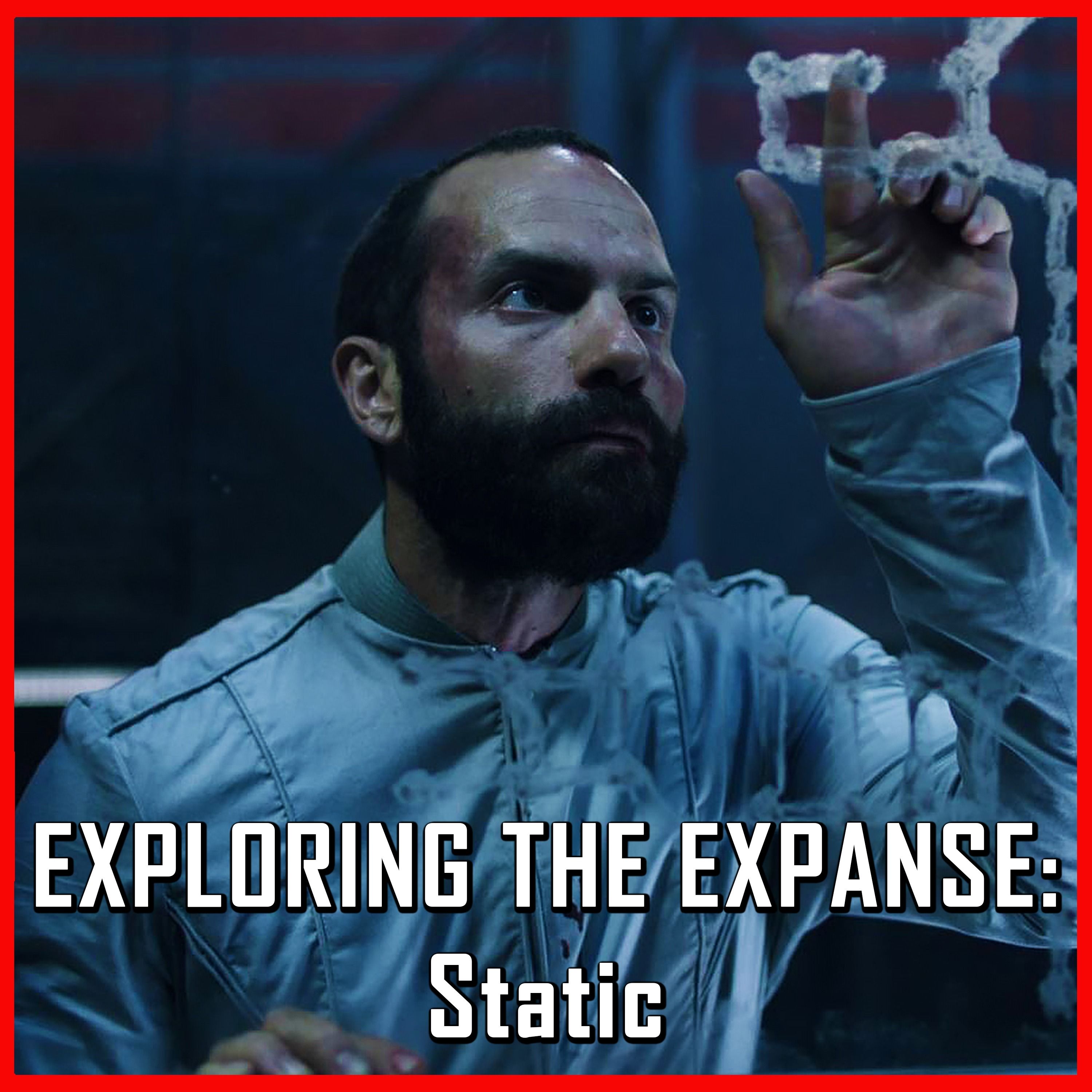 Exploring The Expanse: Static | The Expanse | Review