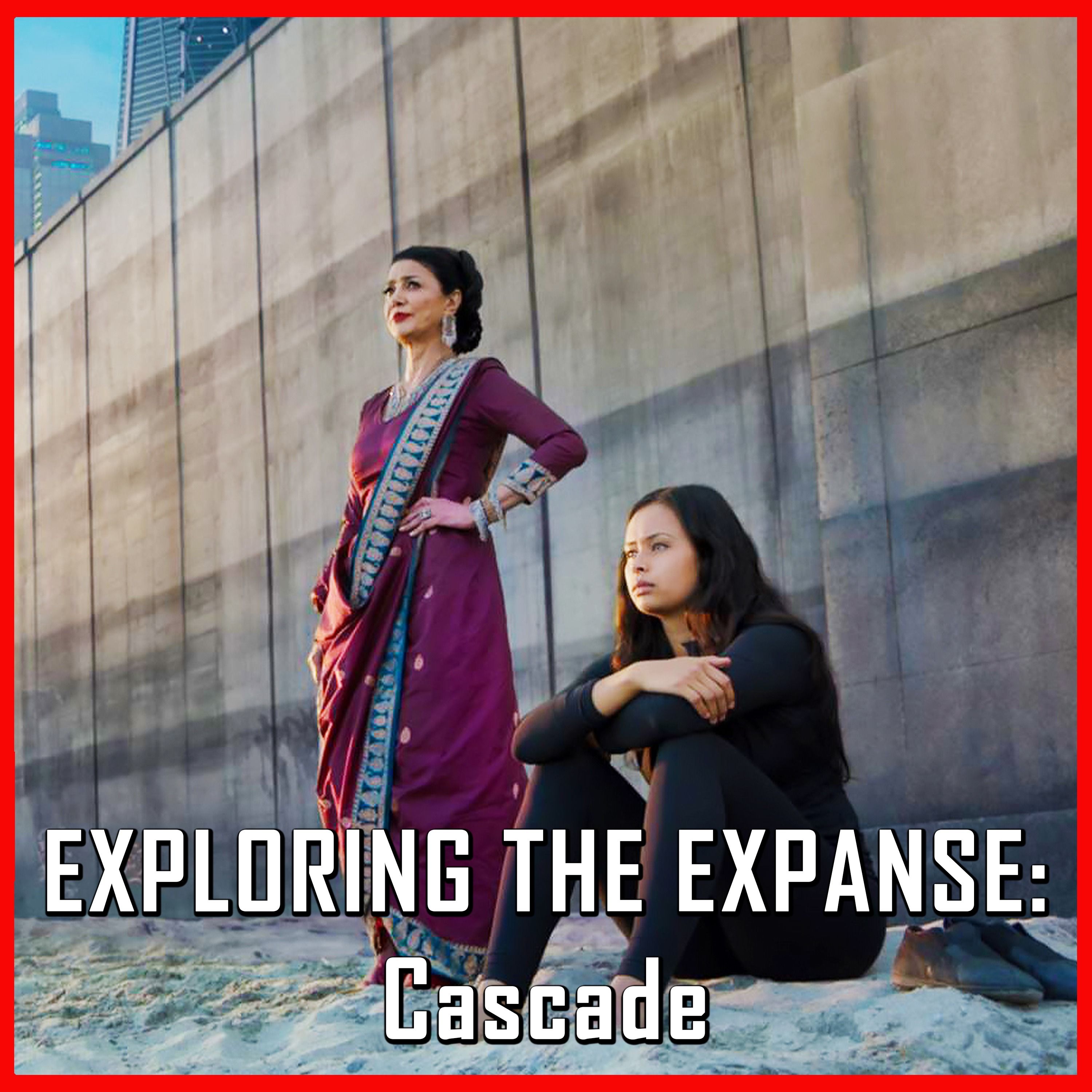 Exploring The Expanse: Cascade | The Expanse | Review