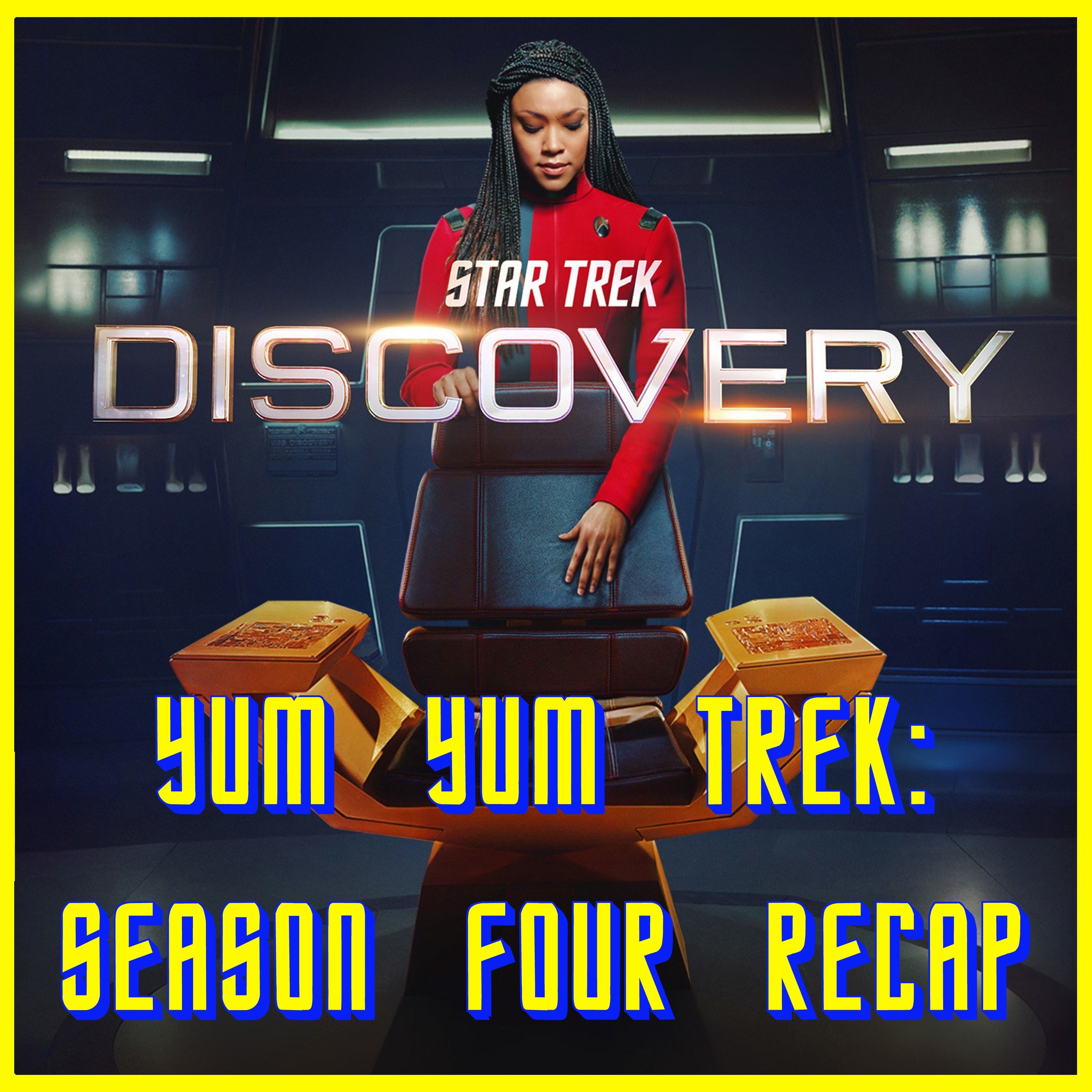 Yum Yum Trek: Season Four Recap | Star Trek: Discovery | Review