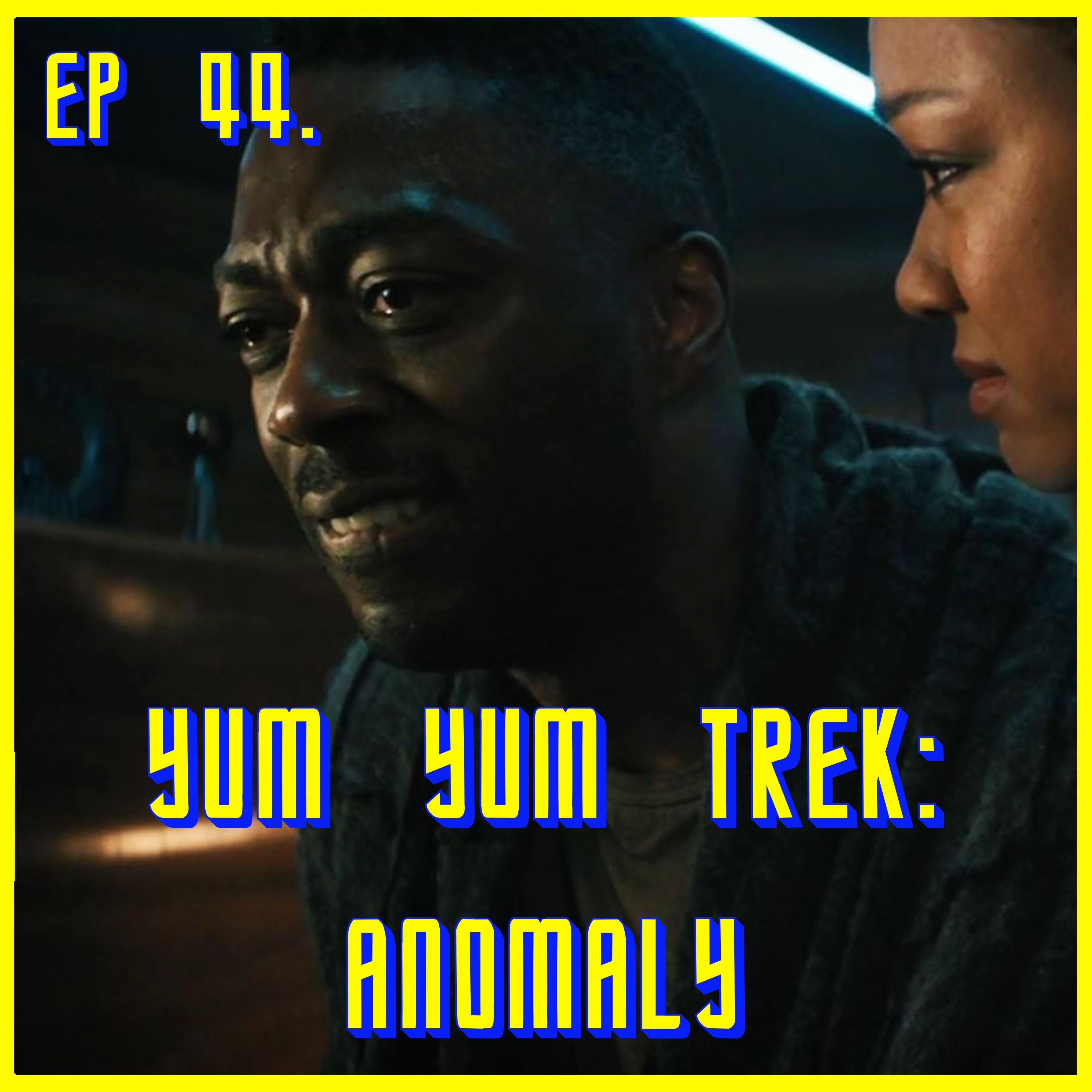 Yum Yum Trek: Anomaly | Star Trek: Discovery | Review