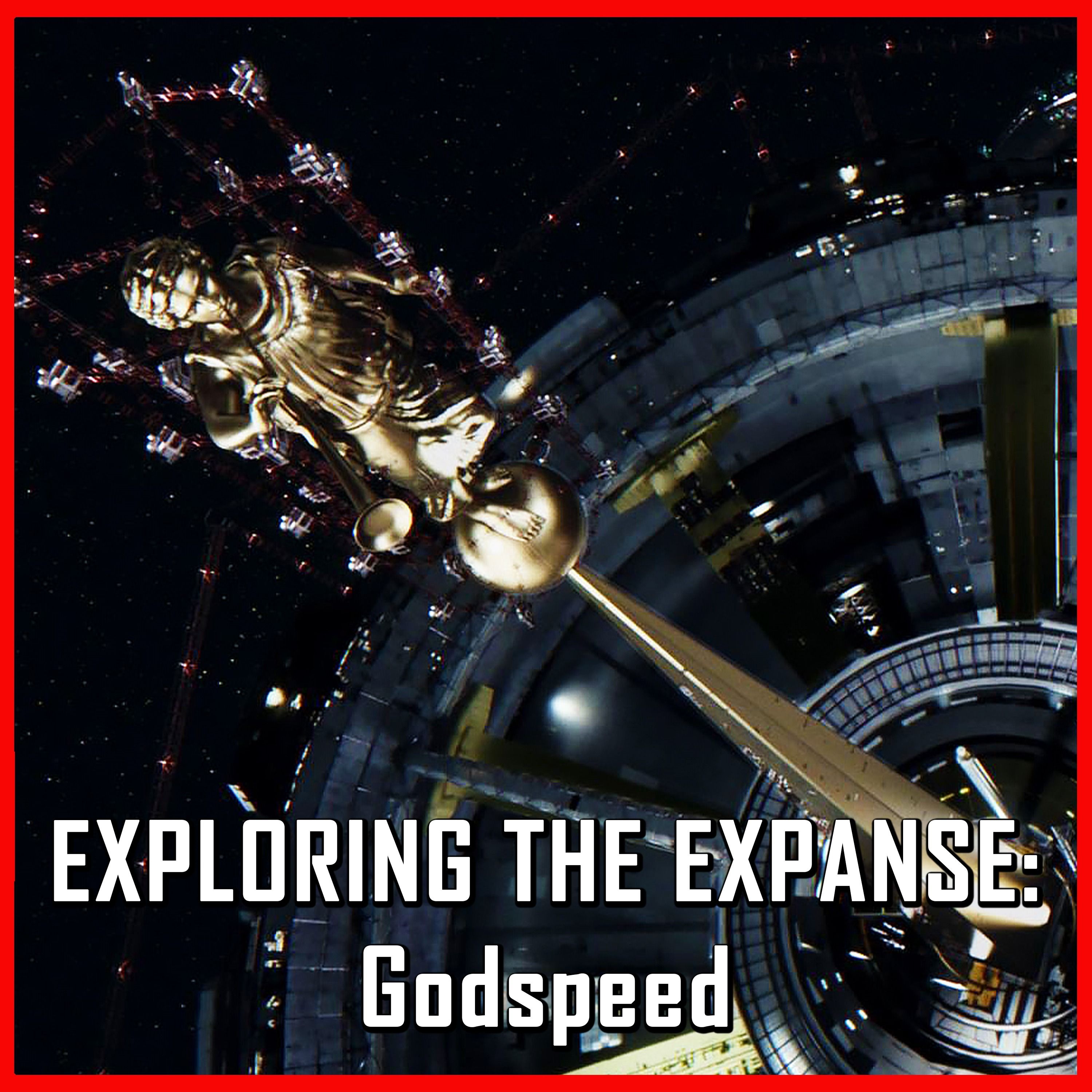 Exploring The Expanse: Godspeed | The Expanse | Review