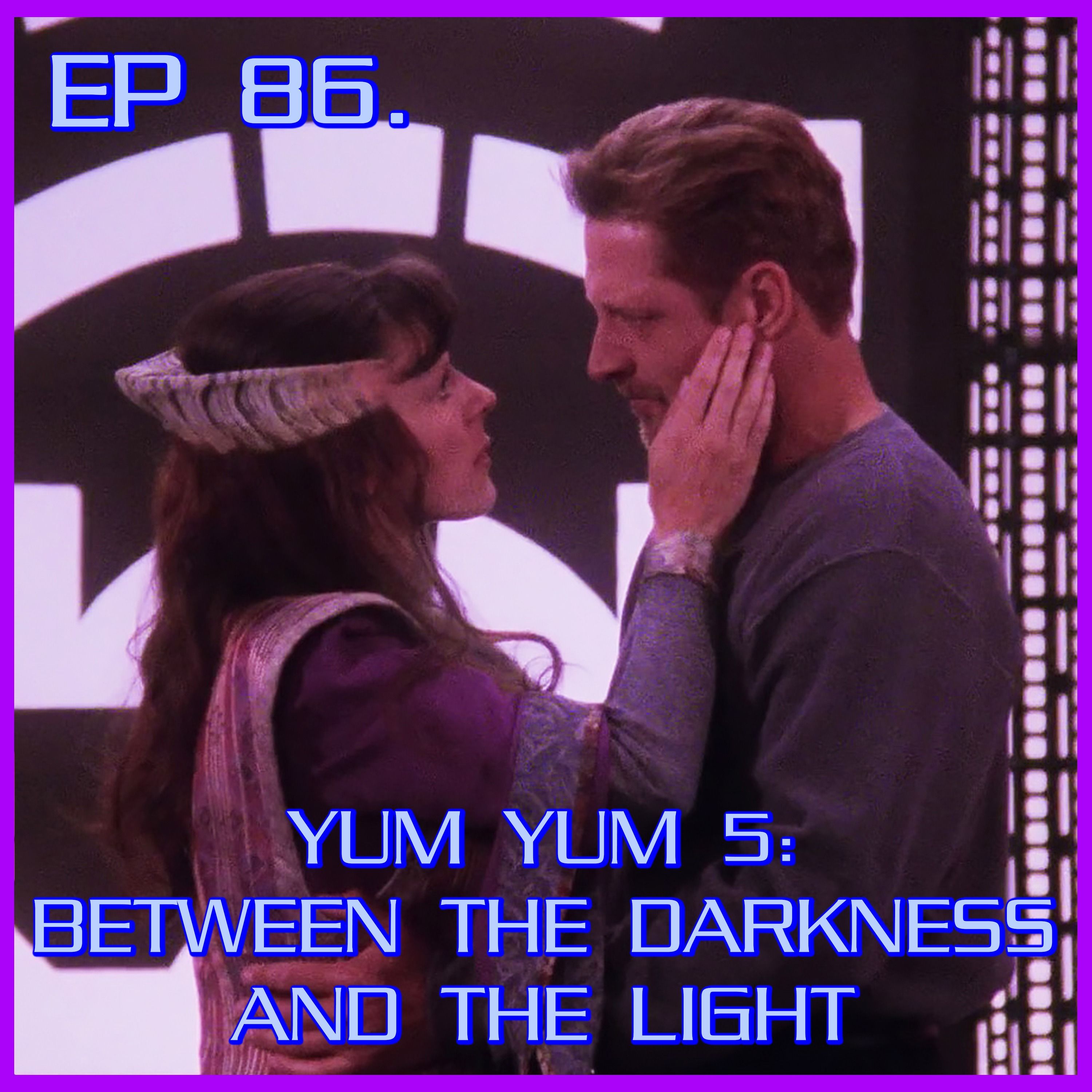 Yum Yum 5: Between the Darkness and the Light | Babylon 5 | Review