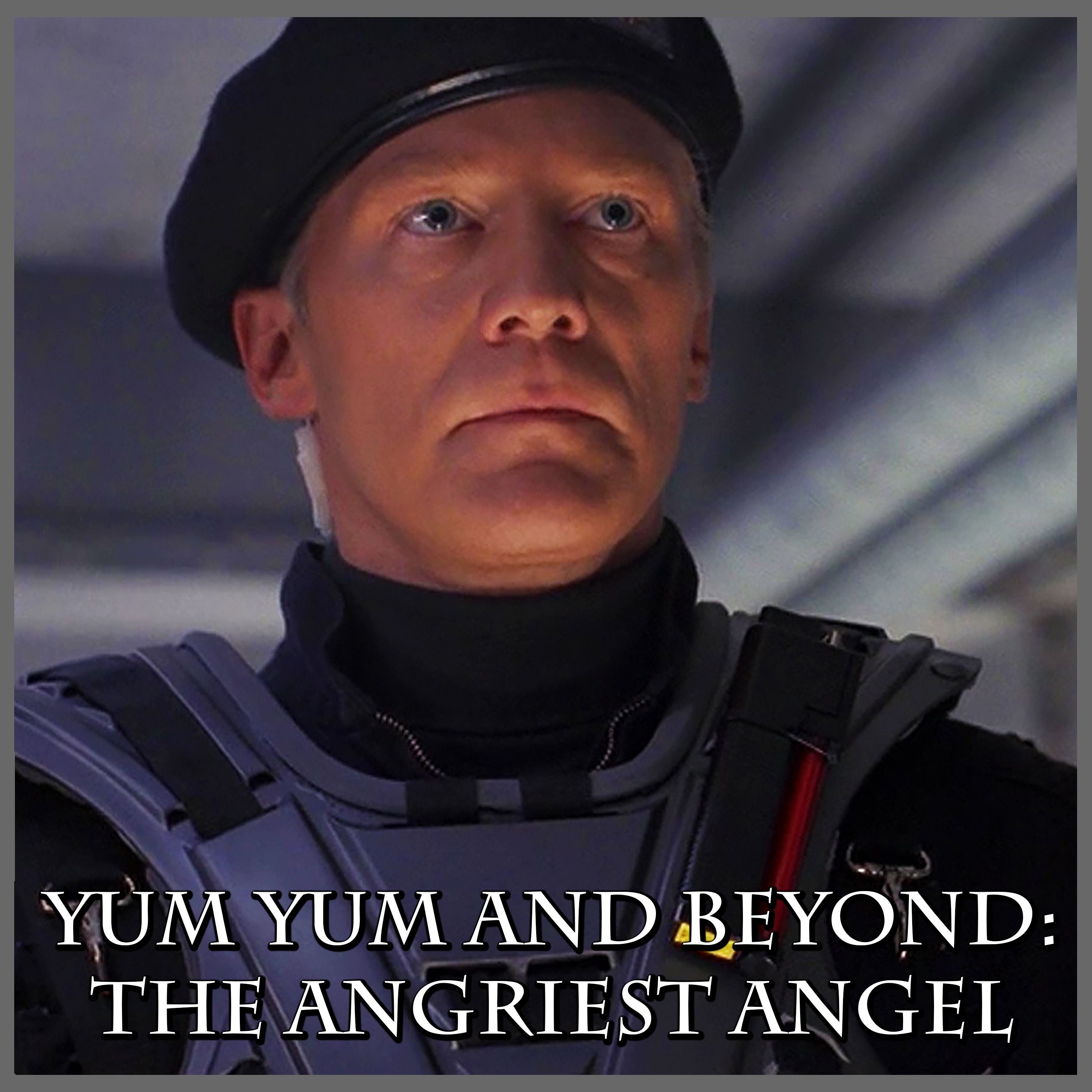 Yum Yum and Beyond: The Angriest Angel | Space: Above and Beyond | Review episode artwork