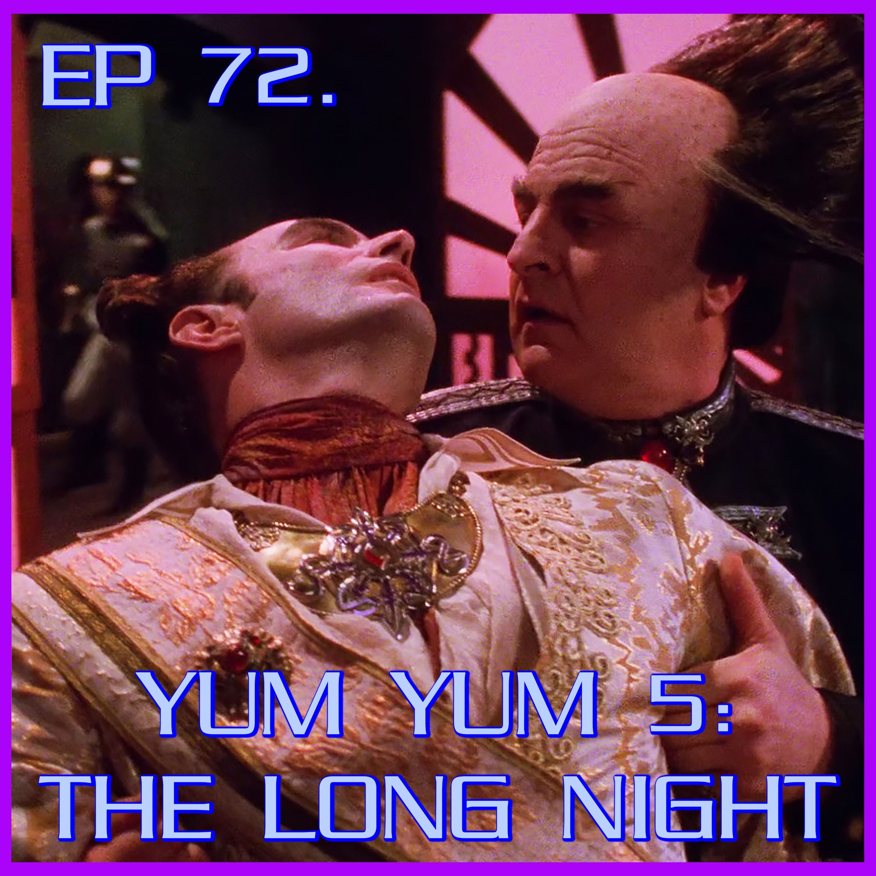 Yum Yum 5: The Long Night | Babylon 5 - feat. Will | Review