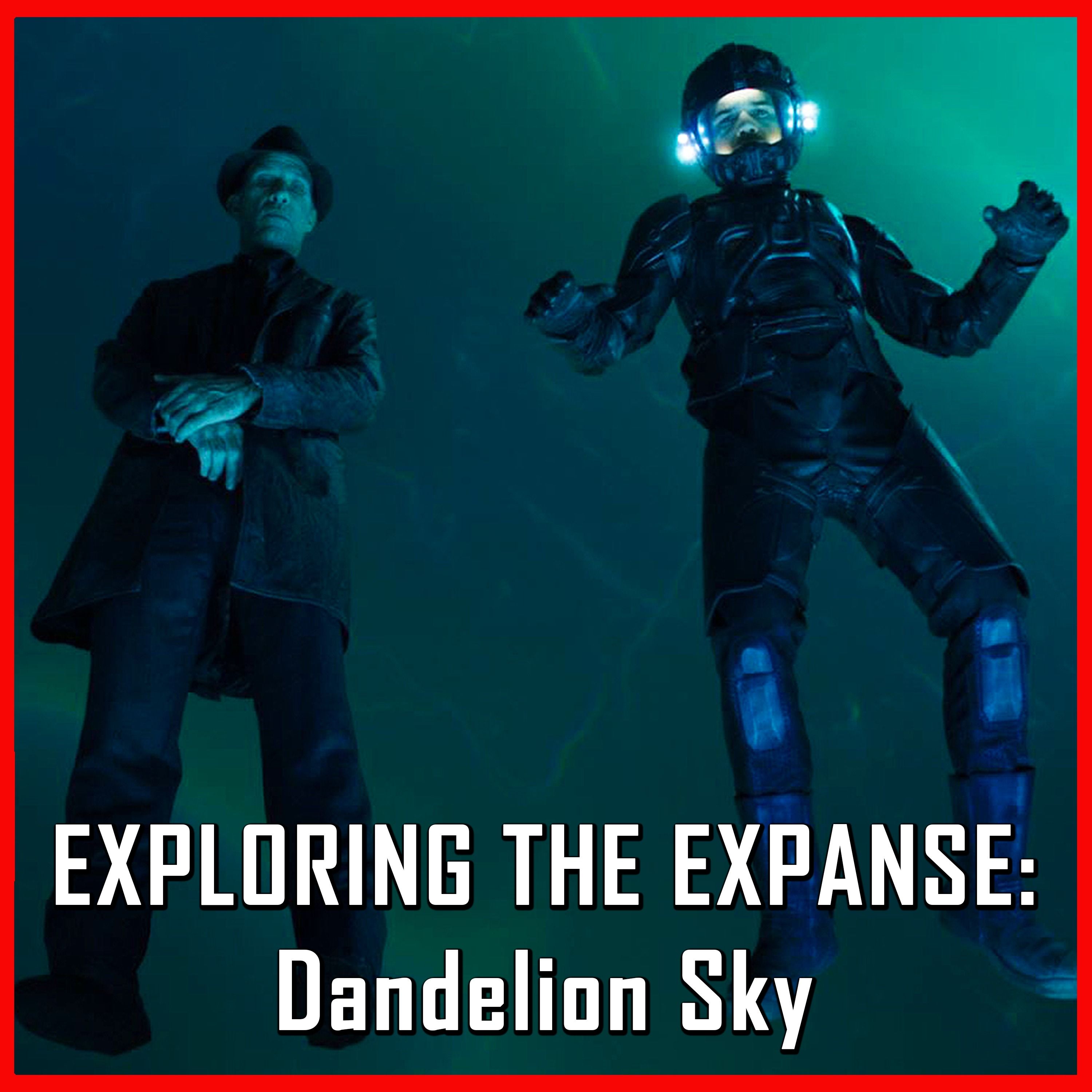 Exploring The Expanse: Dandelion Sky | The Expanse | Review