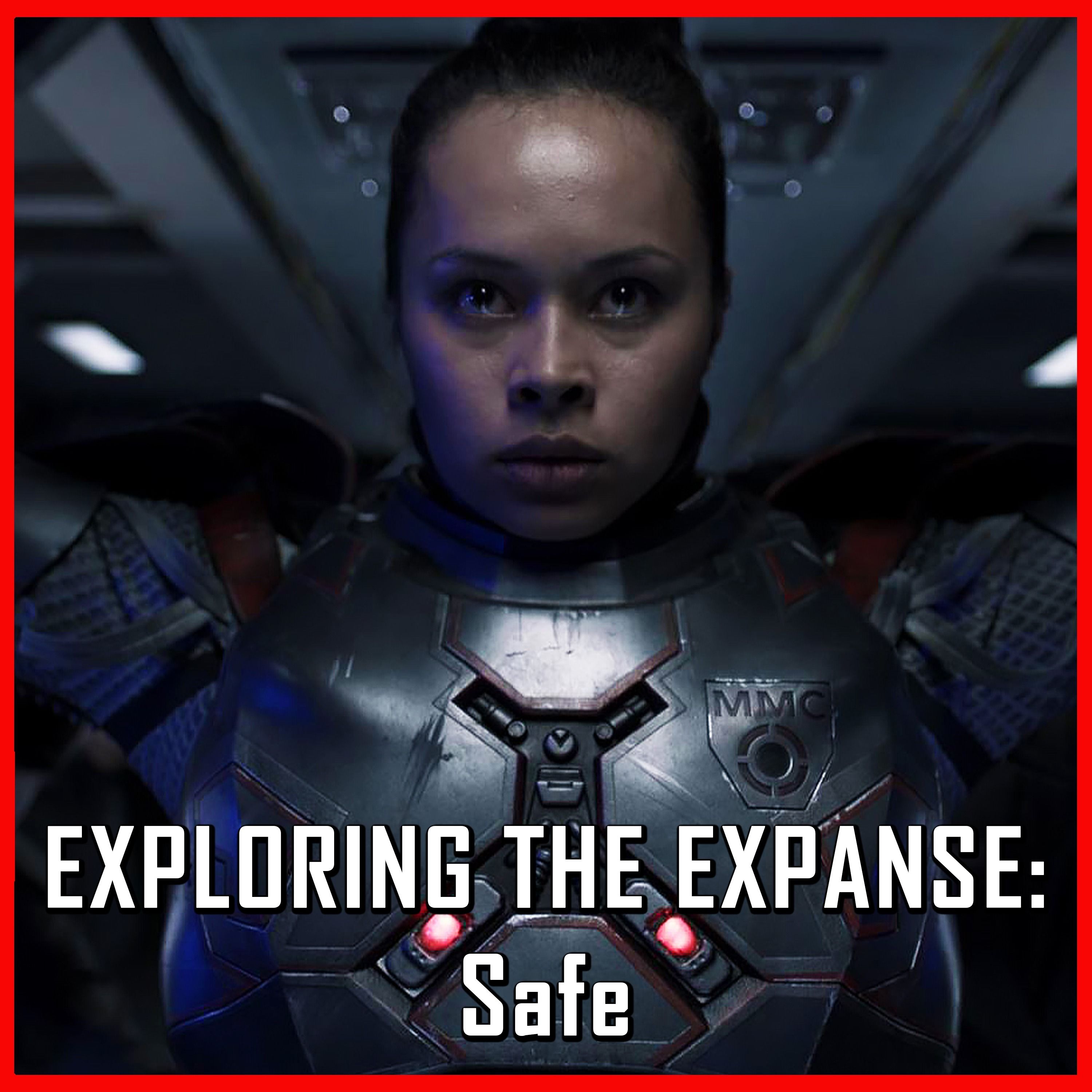 Exploring The Expanse: Safe | The Expanse | Review