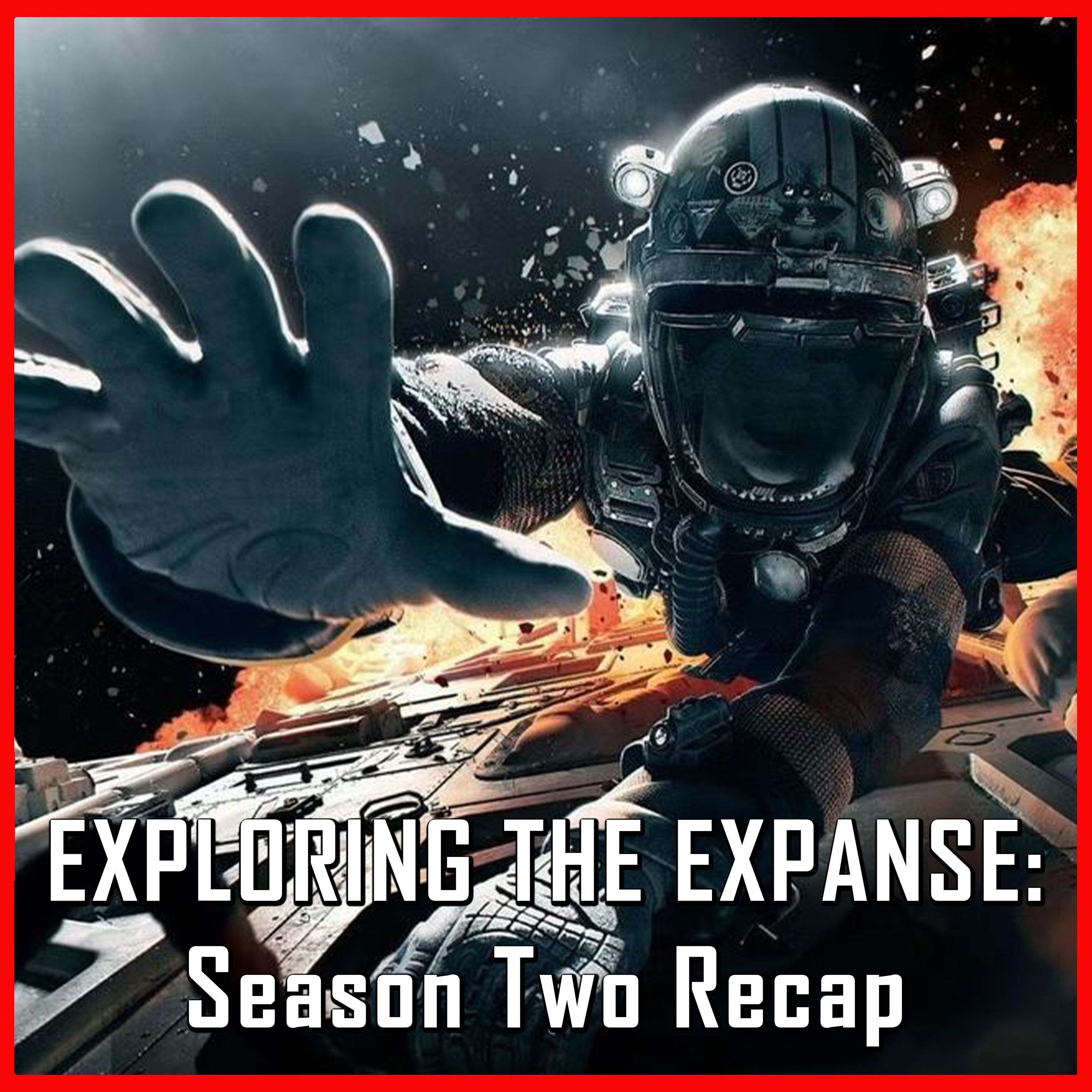 Exploring The Expanse: Season Two Recap | The Expanse | Review