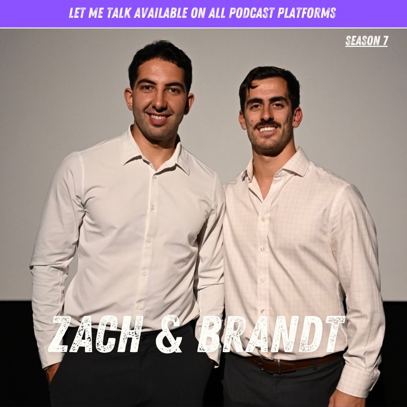 Let Me Talk - Zach & Brandt episode artwork