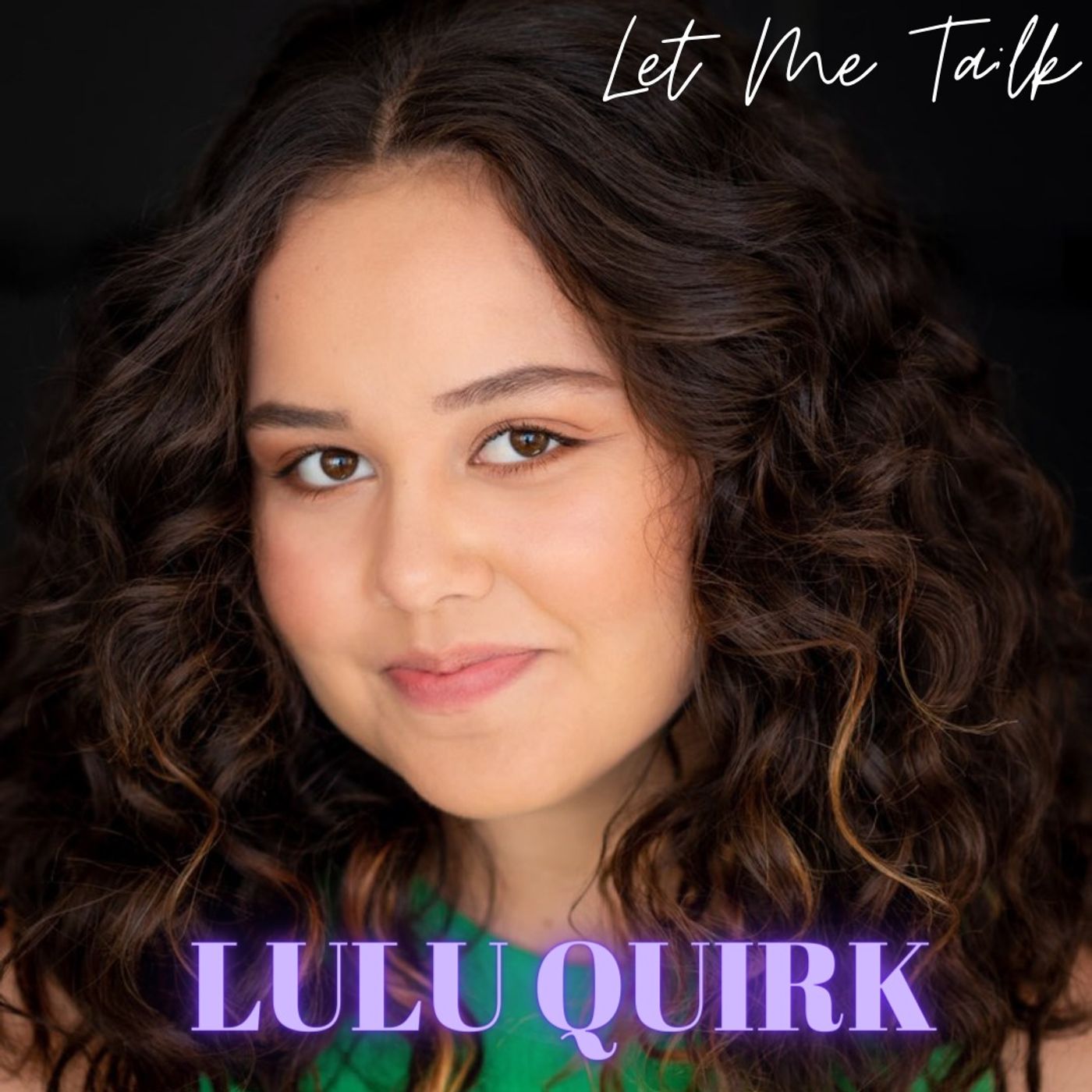 Let Me Talk - Lulu Quirk
