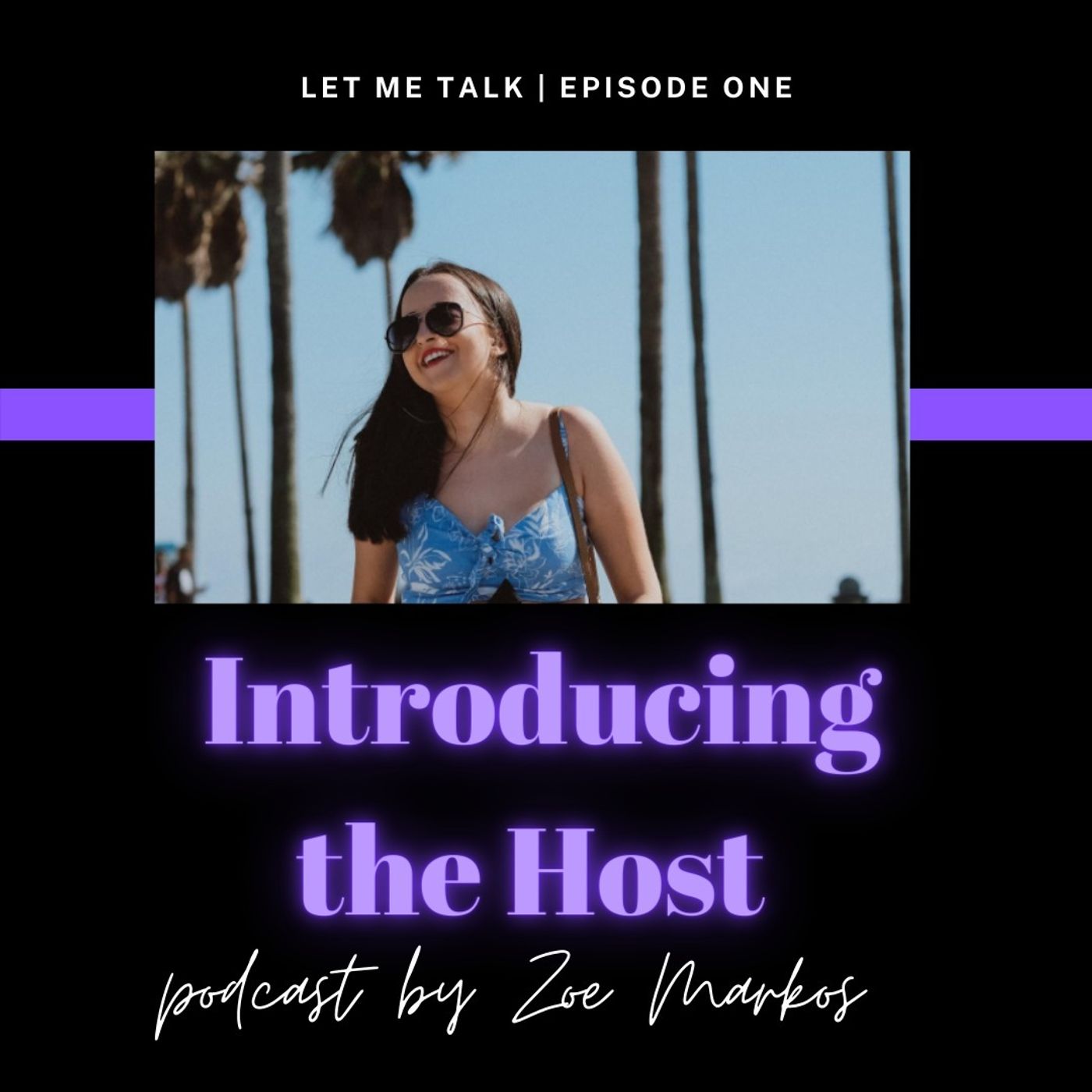 Let Me Talk -  Introducing the Host