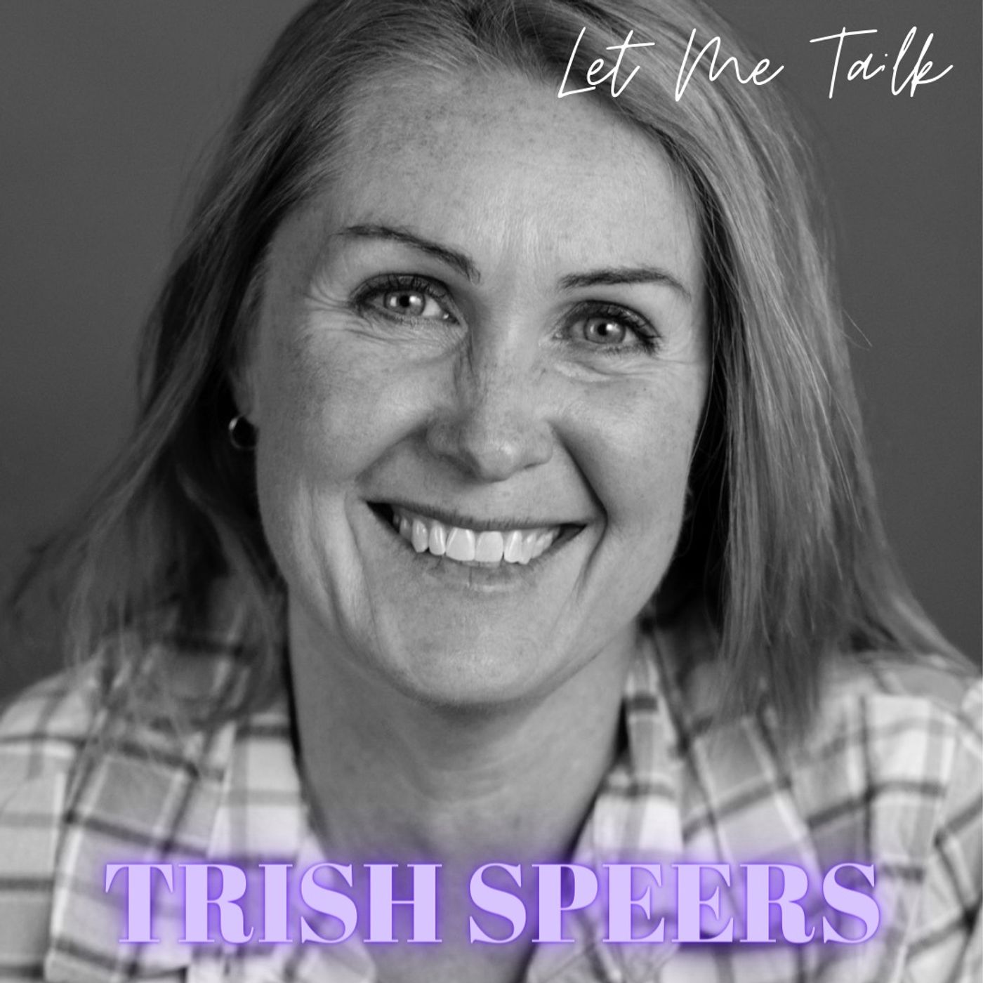 Let Me Talk - Trish Speers
