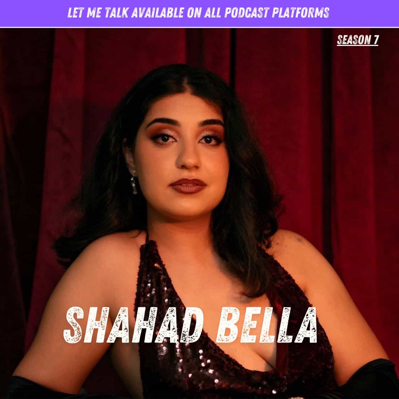 Let Me Talk - Shahad Bella