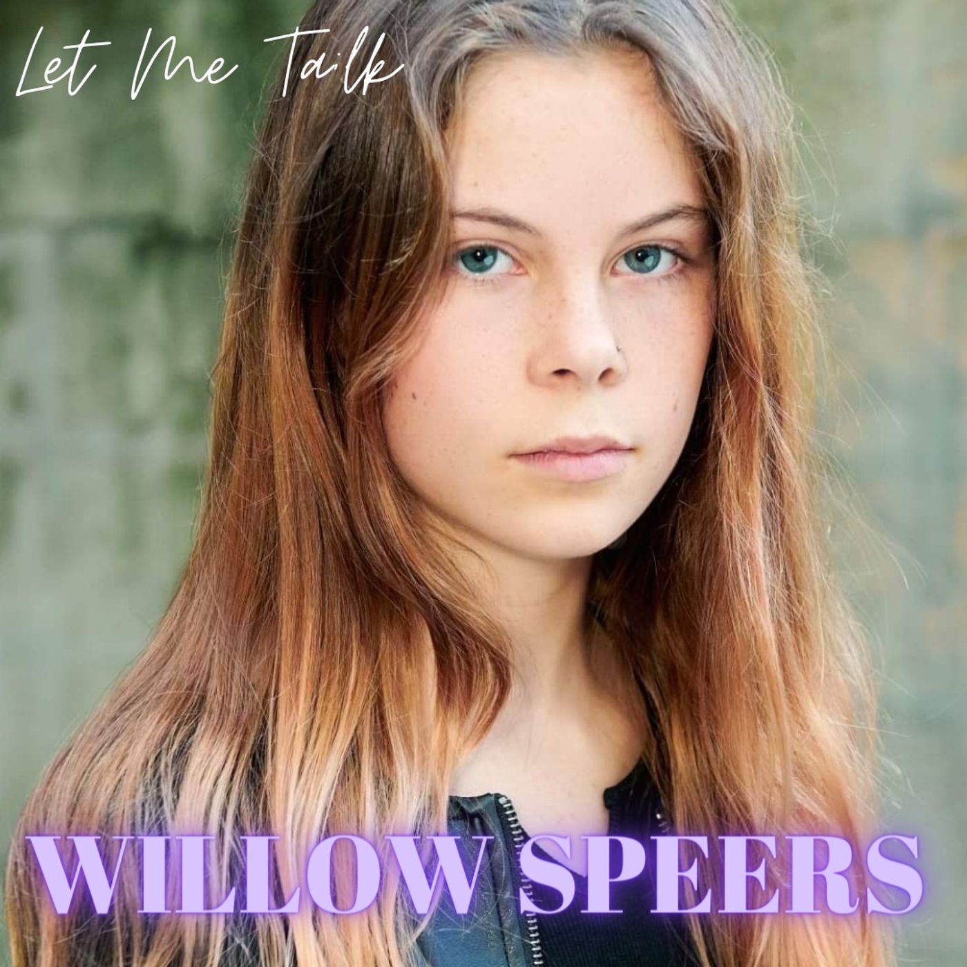 Let Me Talk - Willow Speers