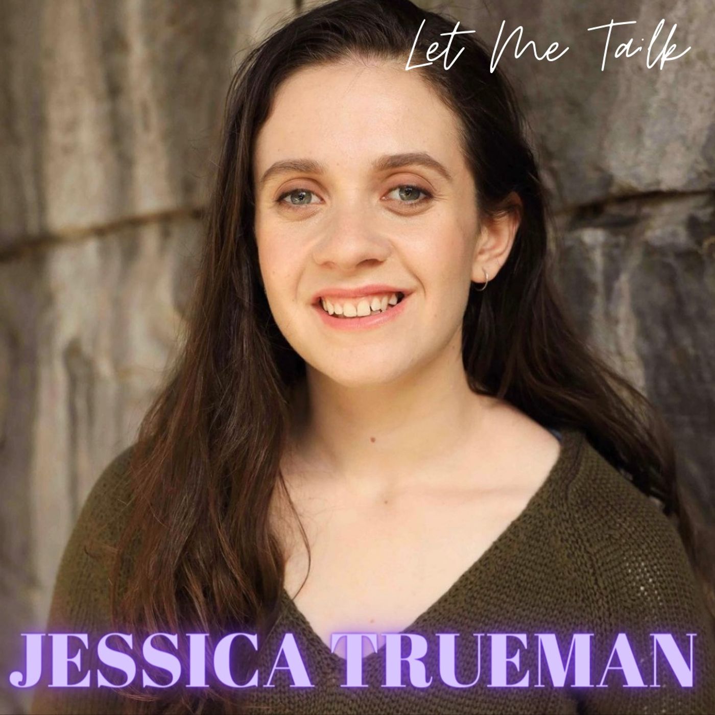 Let Me Talk - Jessica Trueman