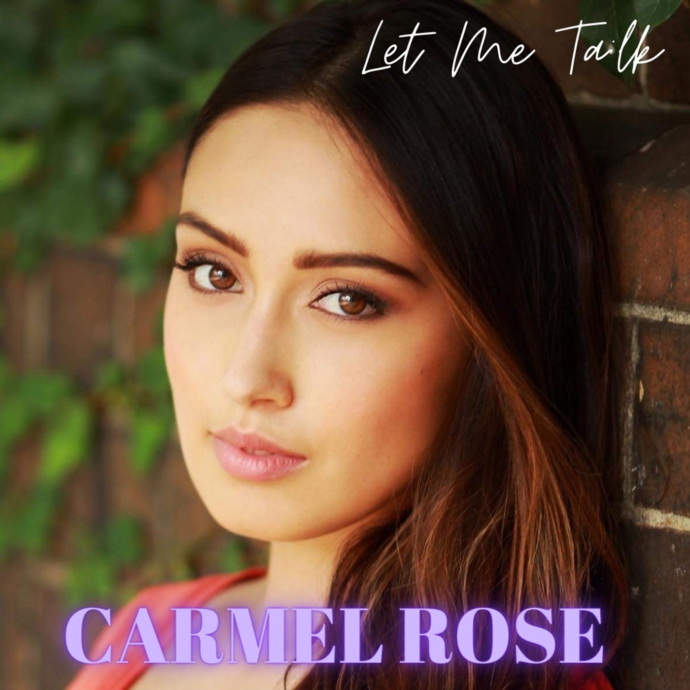 Let Me Talk - Carmel Rose