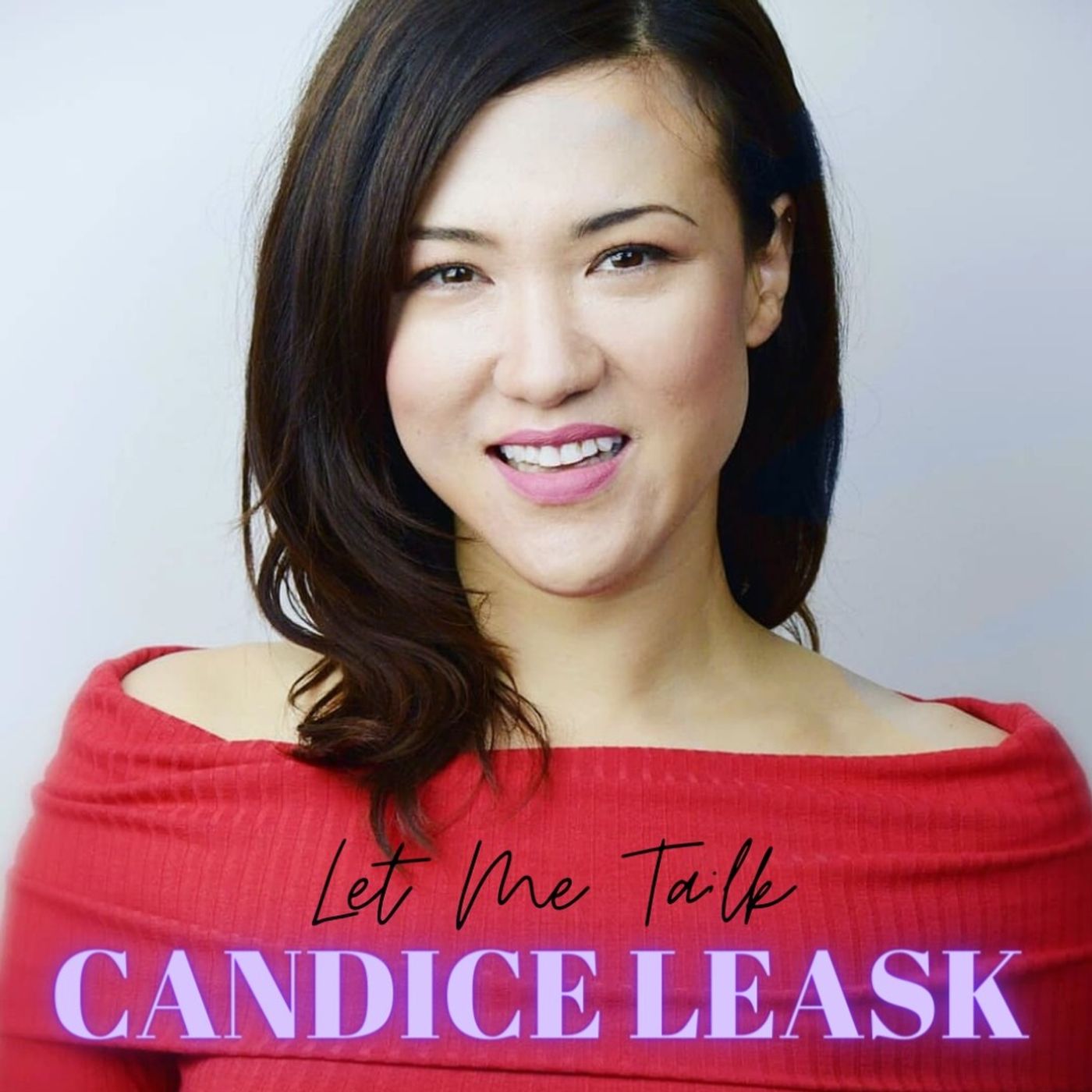 Let Me Talk - Candice Leask