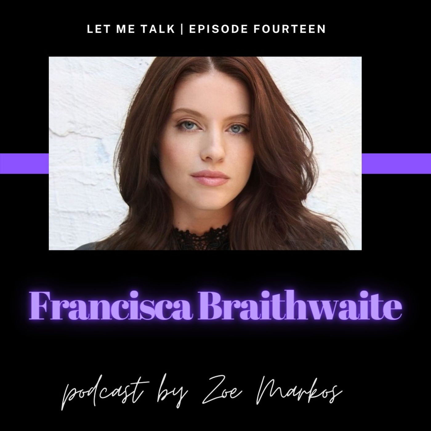 Let Me Talk - Francisca Braithwaite