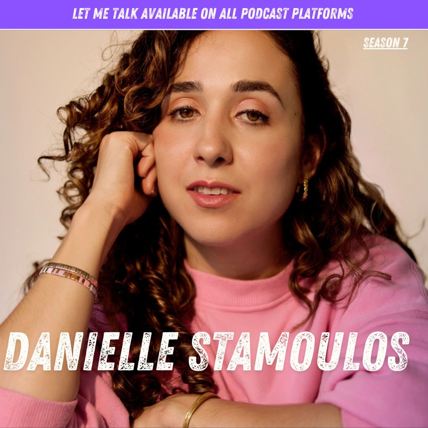 Let Me Talk - Danielle Stamoulos episode artwork