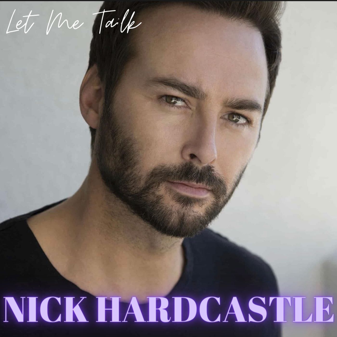 Let Me Talk - Nick Hardcastle