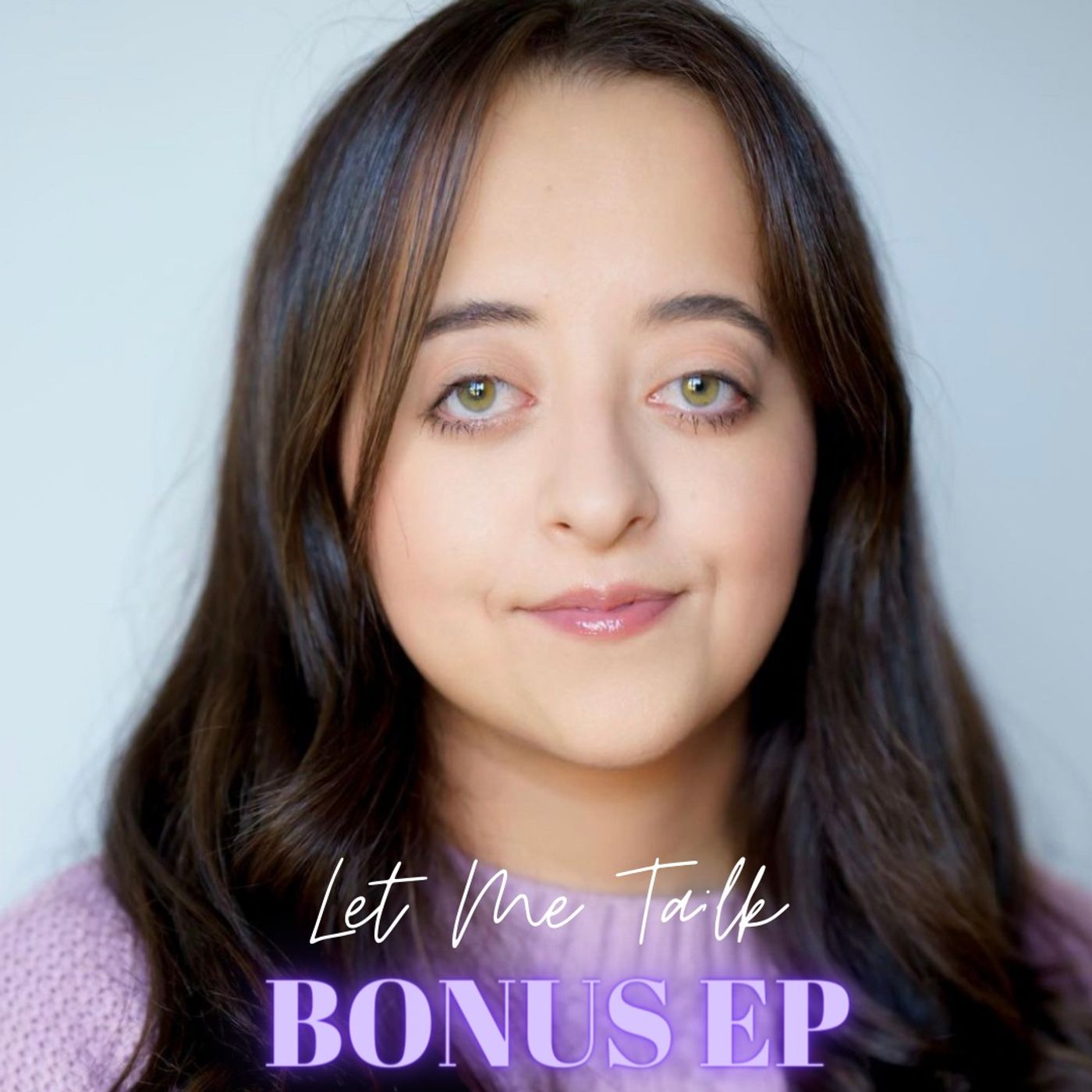 Let Me Talk - Bonus Episode