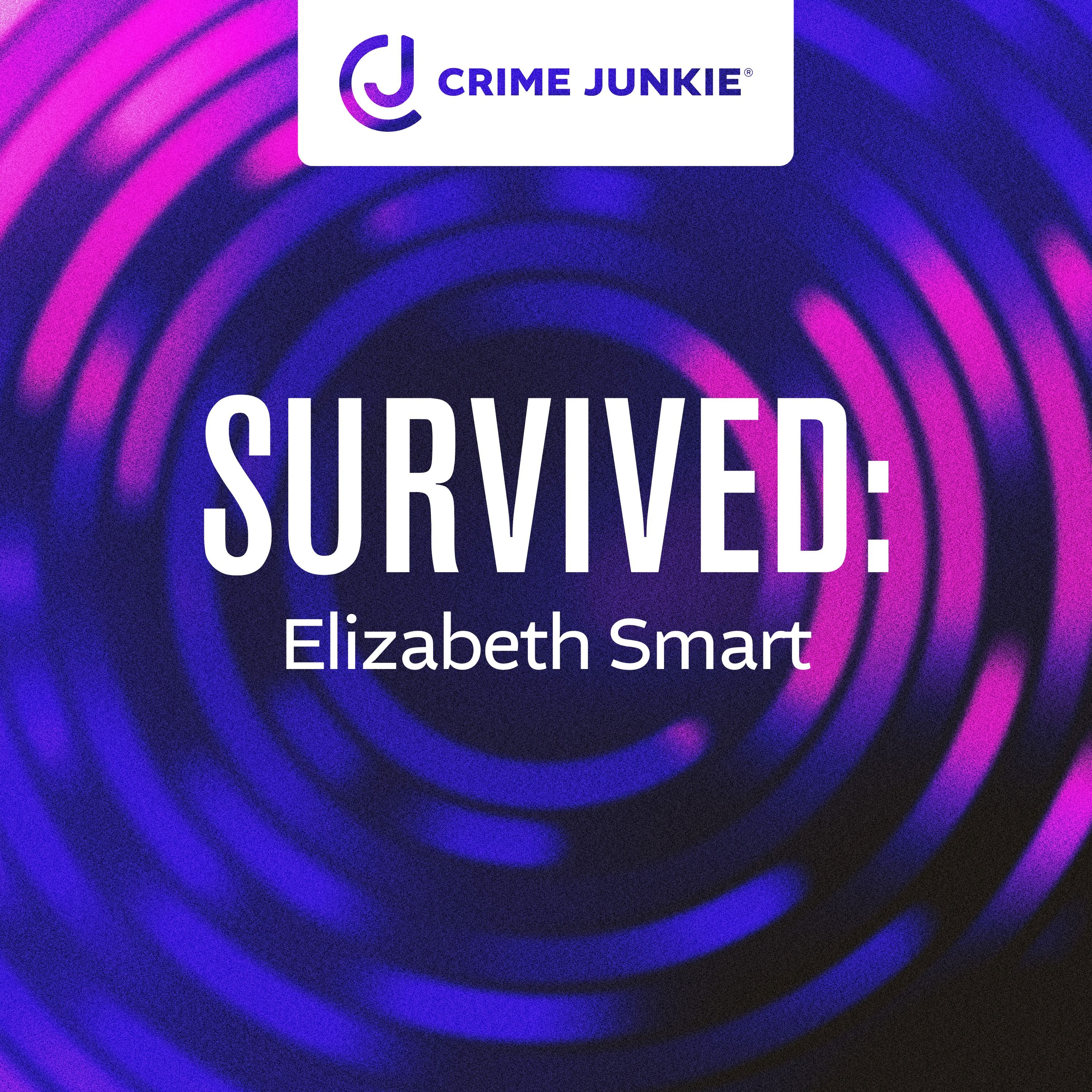 SURVIVED: Elizabeth Smart