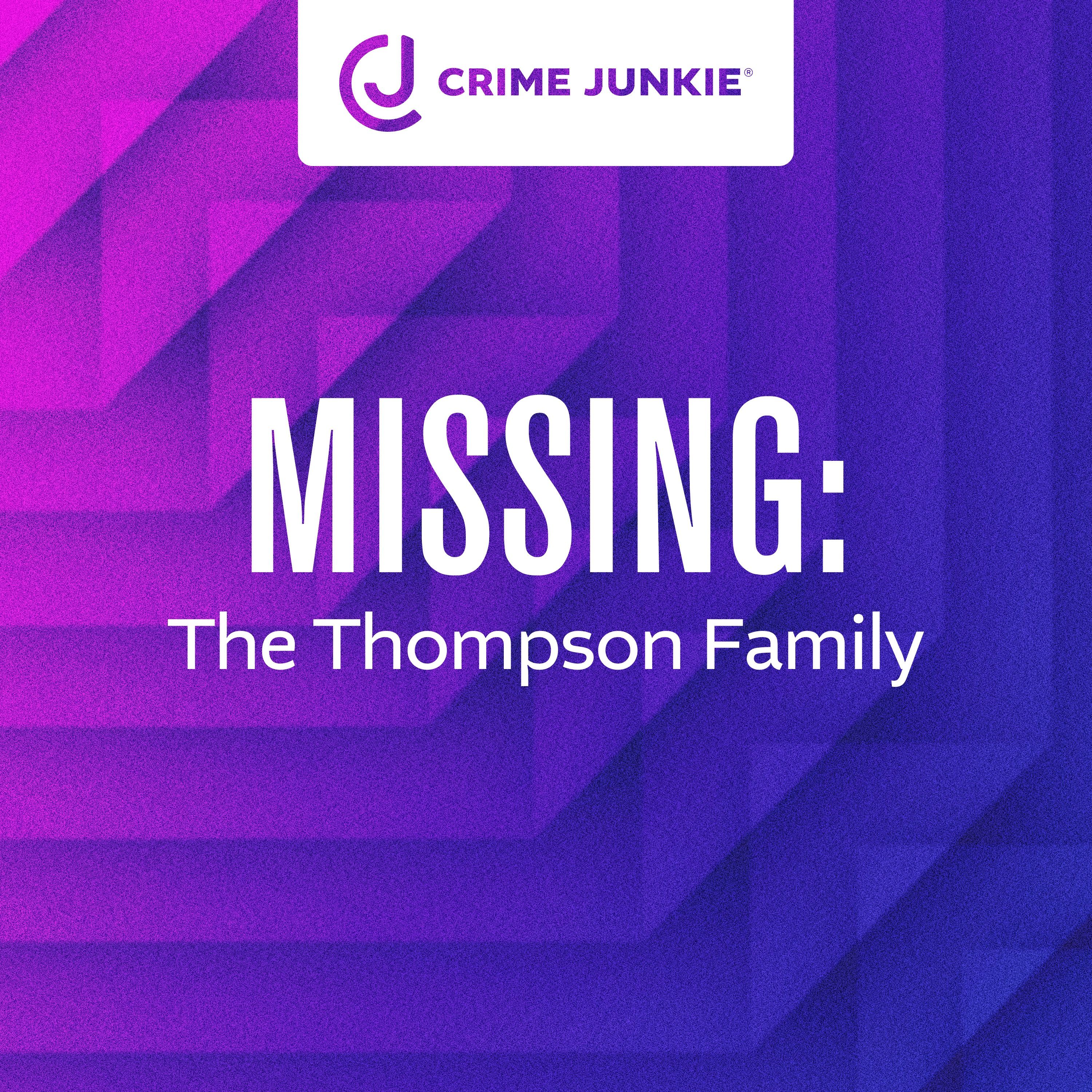 MISSING: The Thompson Family