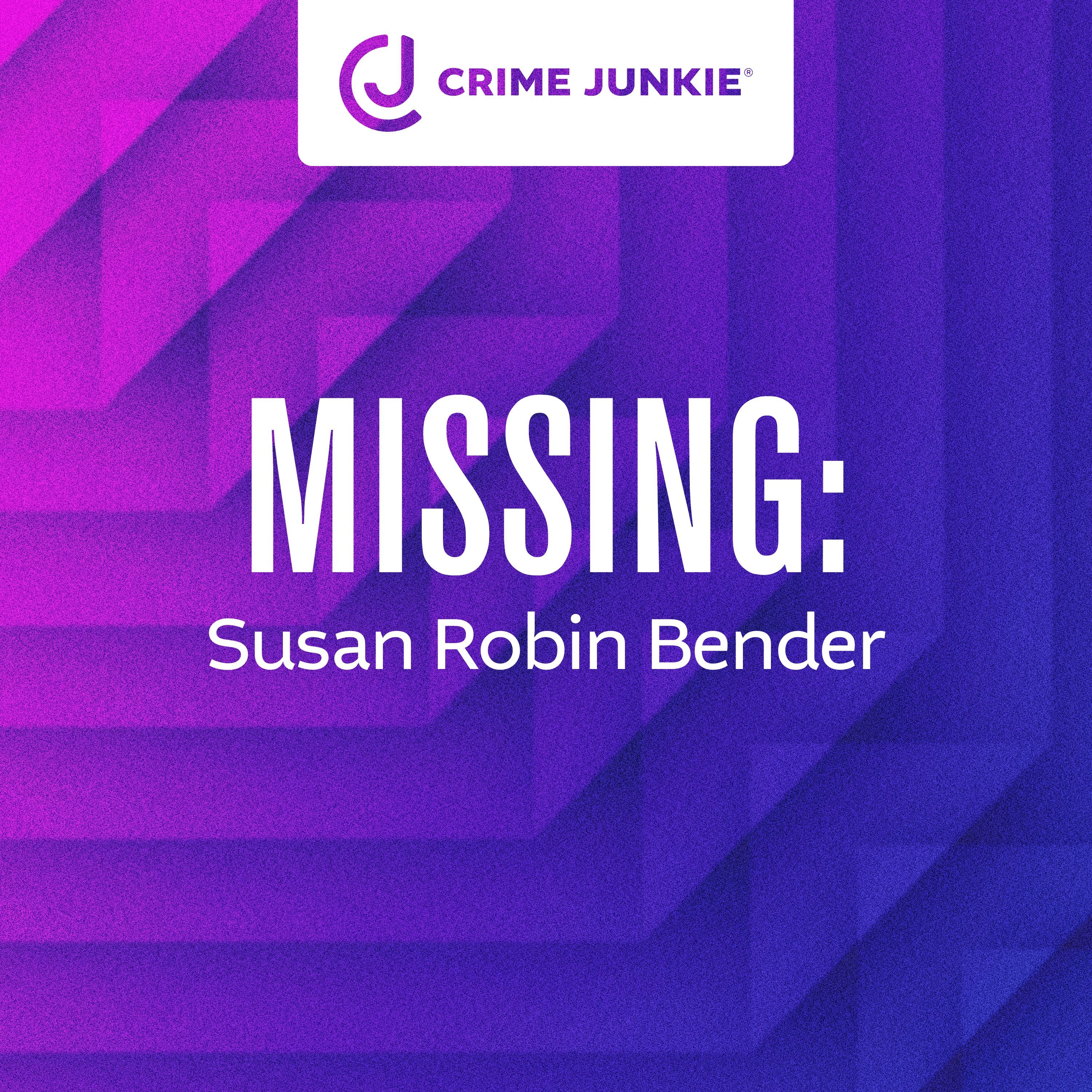 MISSING: Susan Robin Bender by audiochuck