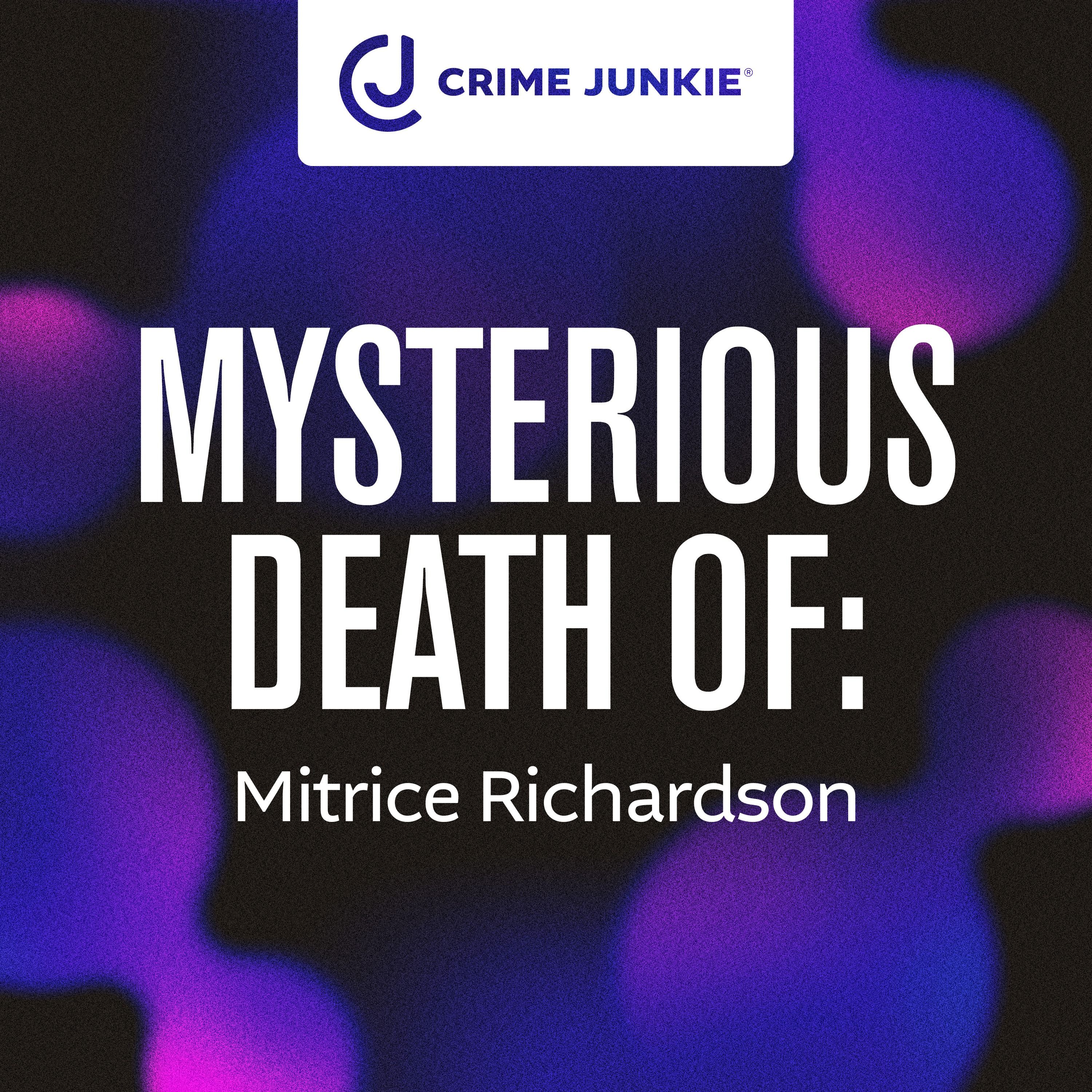 MYSTERIOUS DEATH OF: Mitrice Richardson