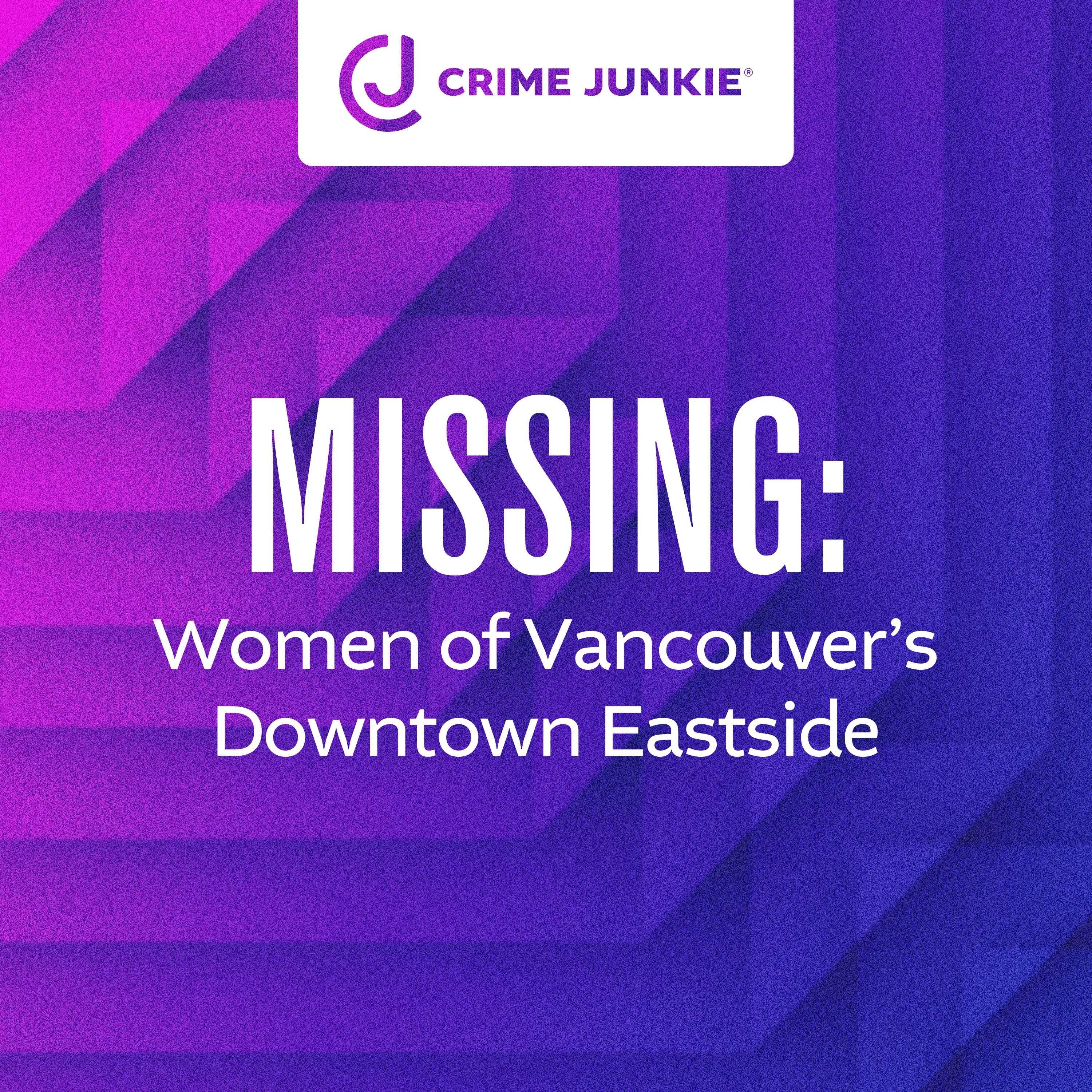 MISSING: Women of Vancouver’s downtown Eastside