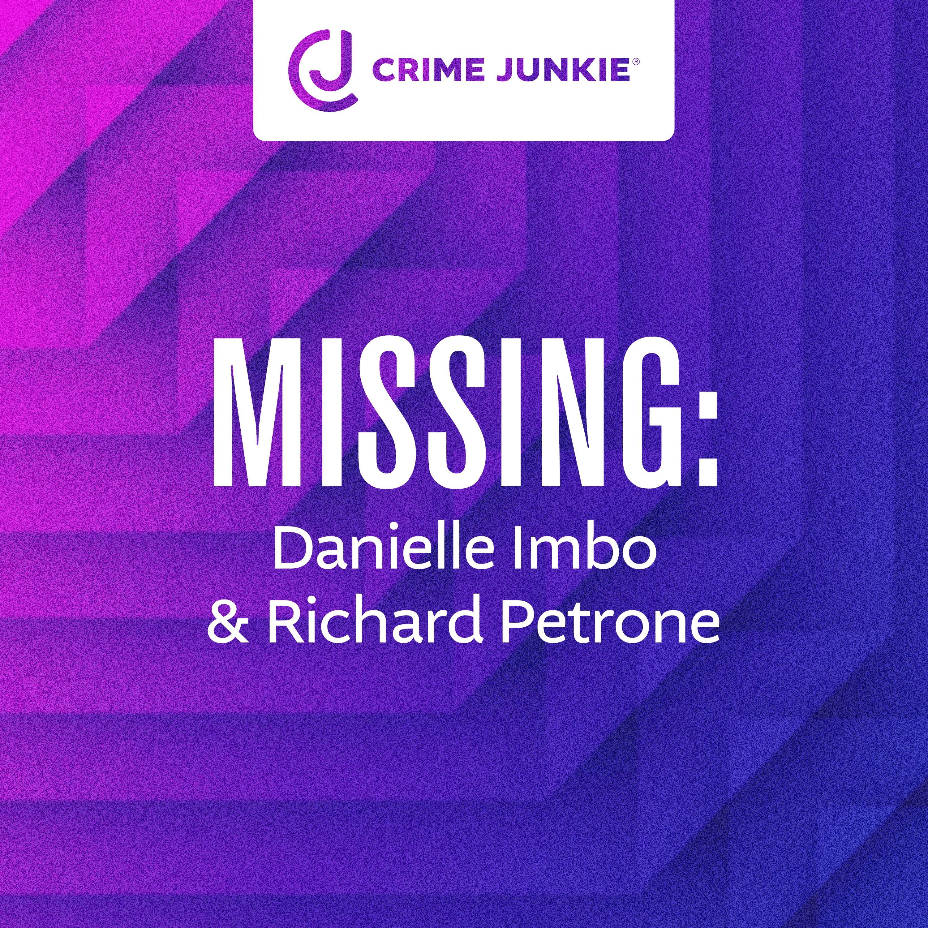 MISSING: Danielle Imbo & Richard Petrone