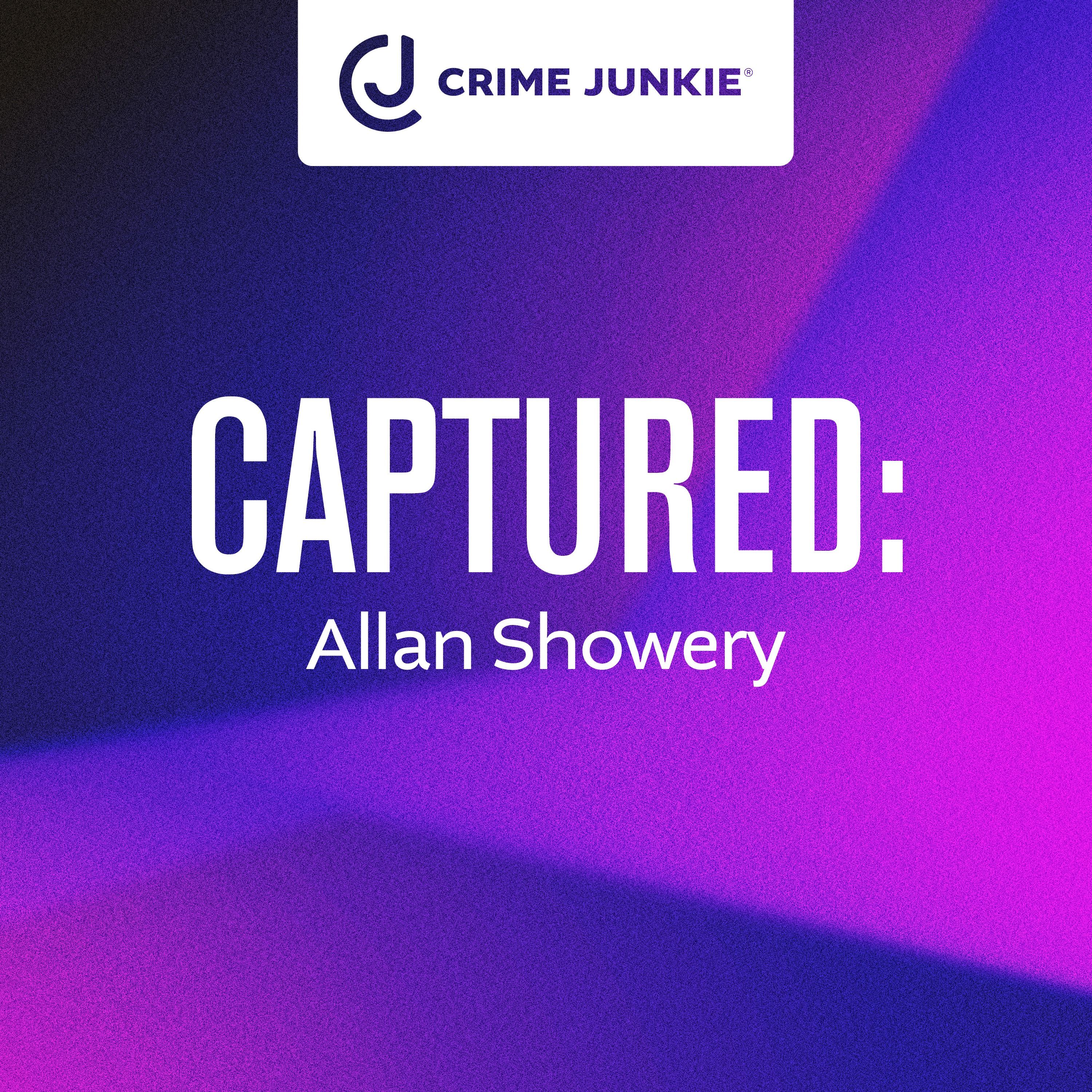 CAPTURED: Allan Showery