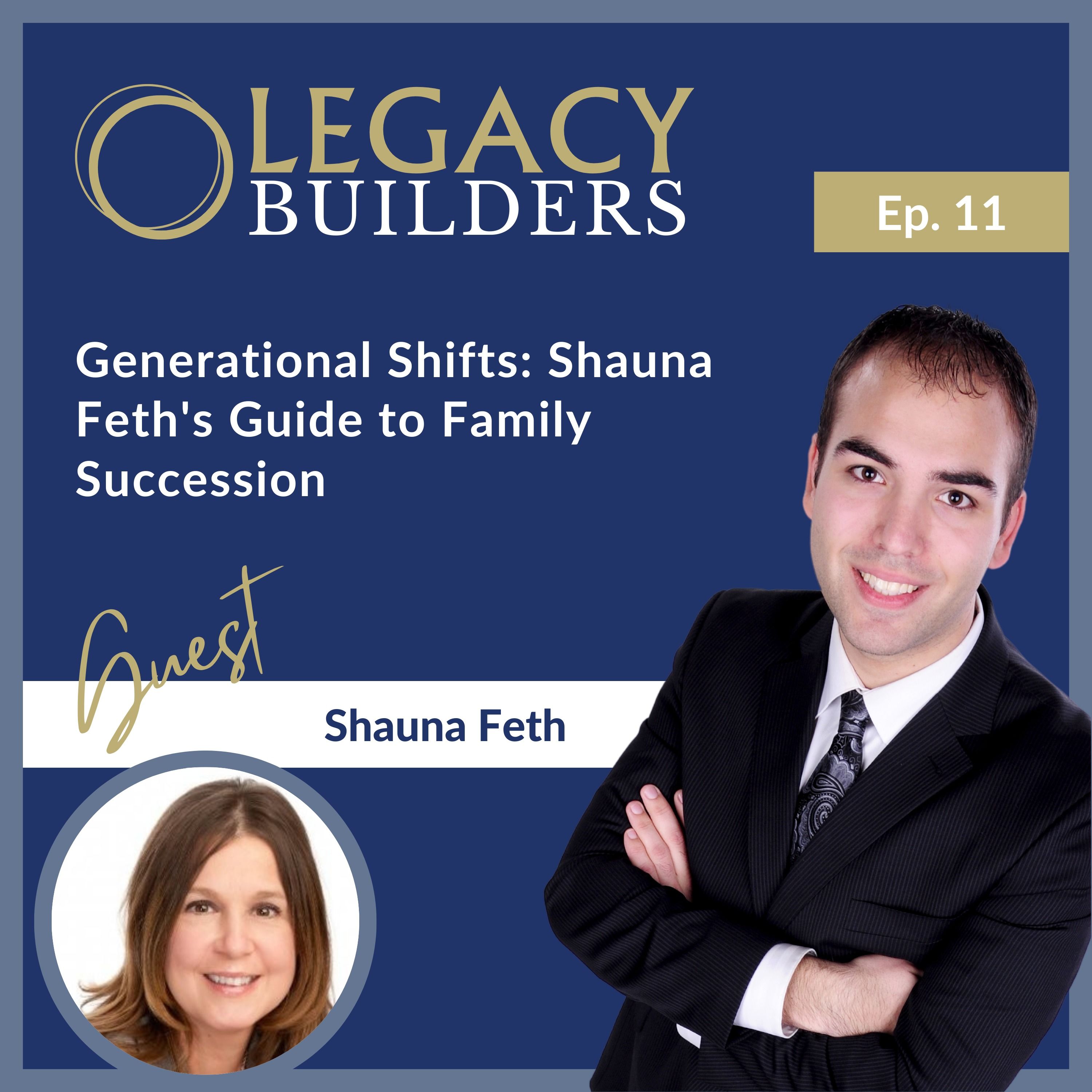 Generational Shifts: Shauna Feth's Guide to Family Succession episode artwork