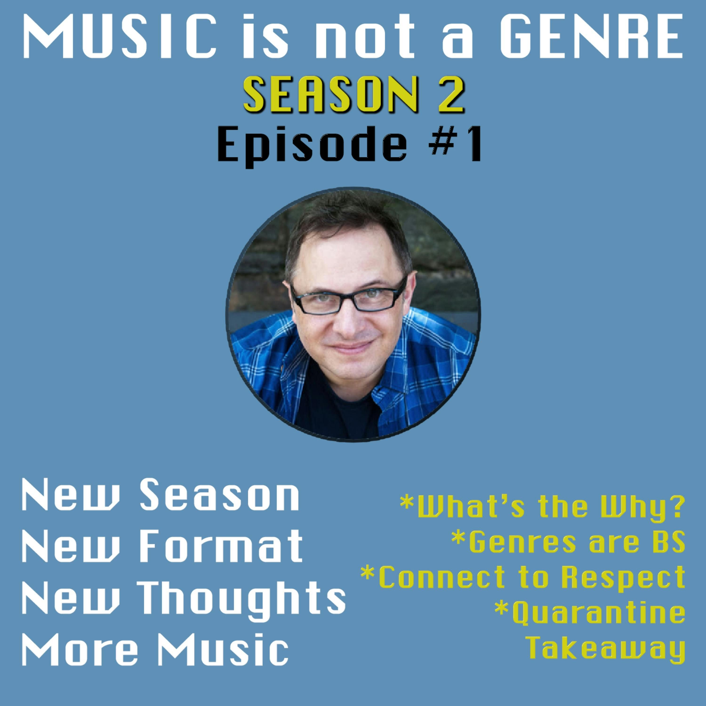 NEW Season - NEW Format - NEW Thoughts - MORE MUSIC | MUSIC is not a GENRE - Season 2 Episode #1 episode artwork