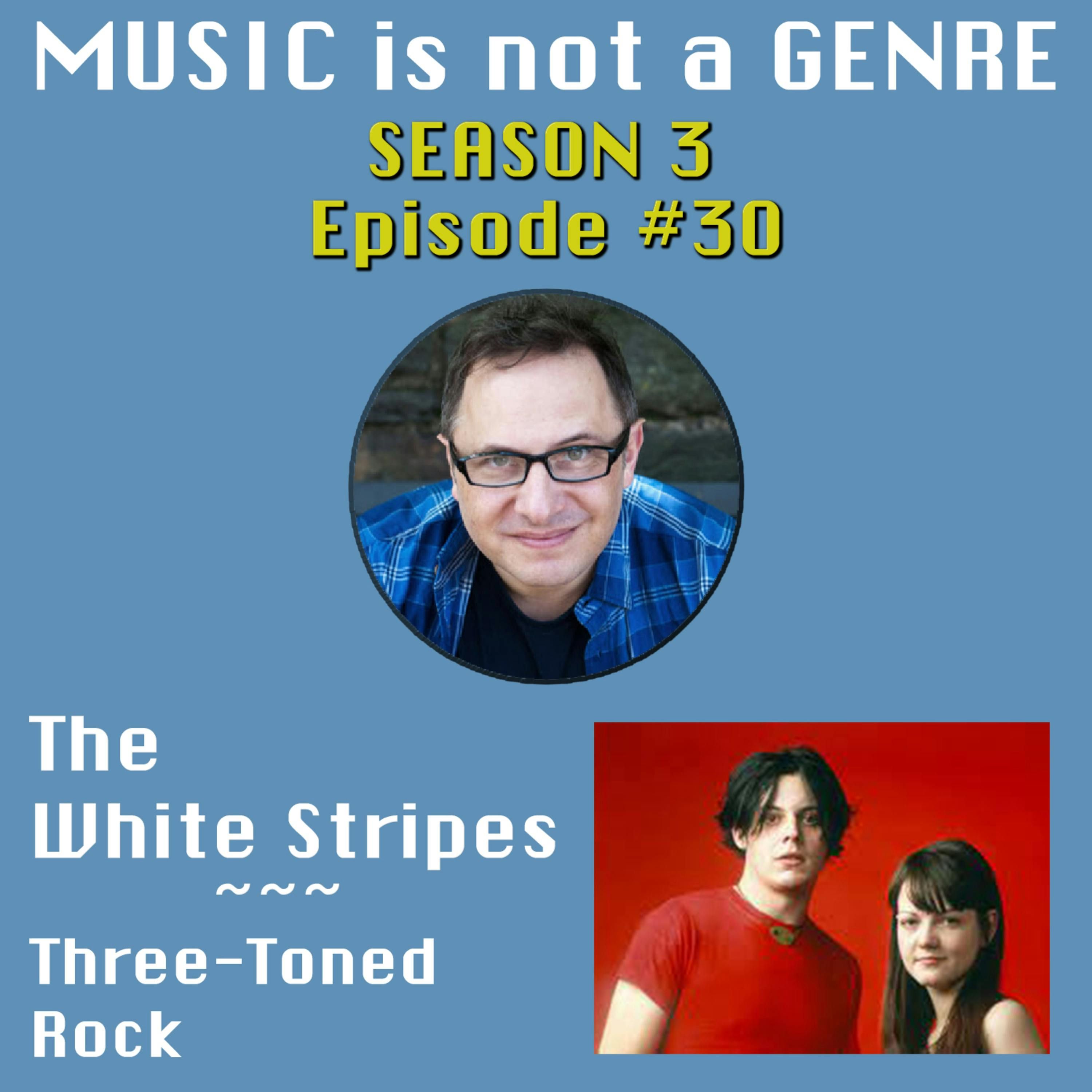 The White Stripes - Three-Toned Rock | MUSIC is not a GENRE - Season 3 Episode #30 episode artwork