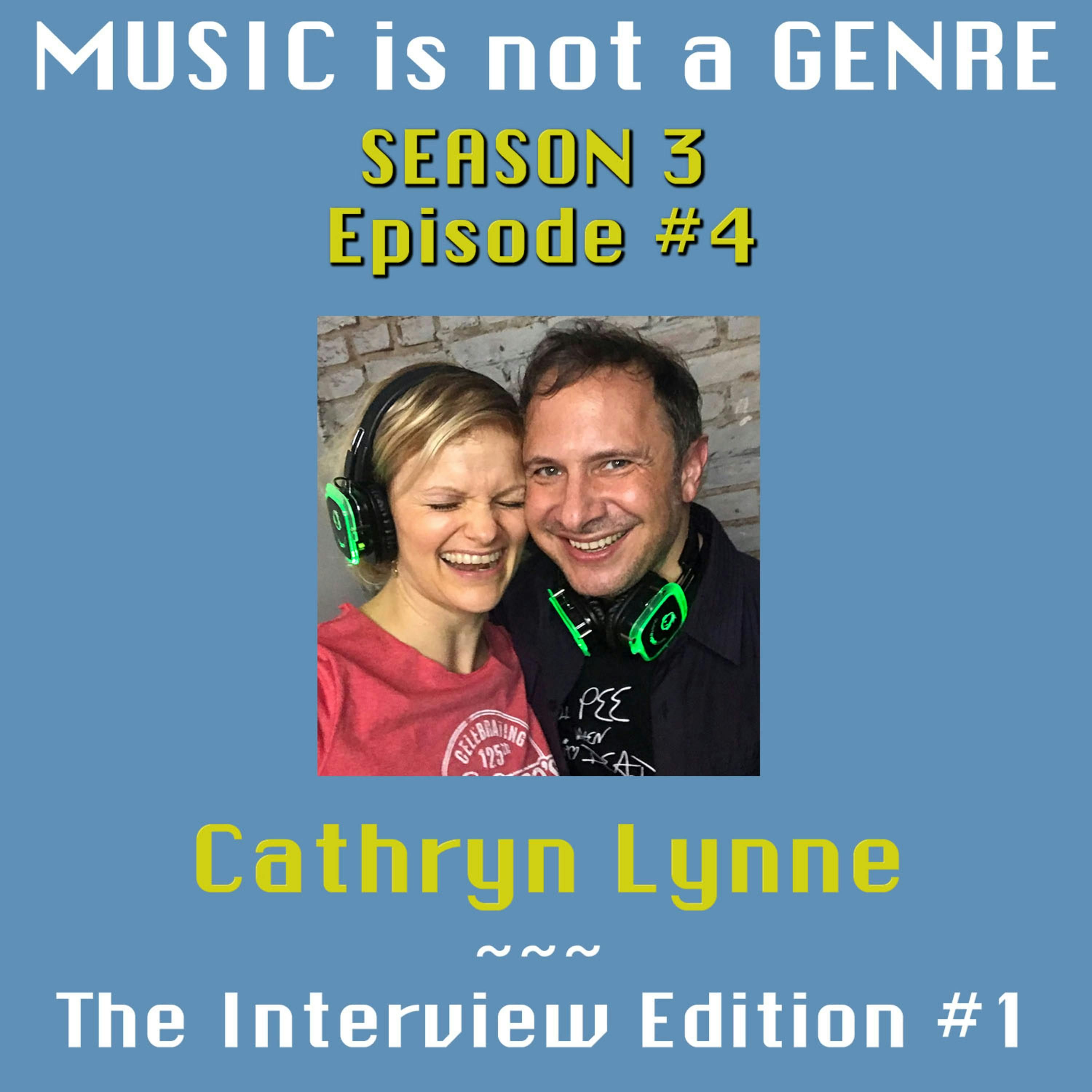 An Hour with Cathryn Lynne - Interview Edition #1 | MUSIC is not a GENRE - Season 3 Episode #4 episode artwork