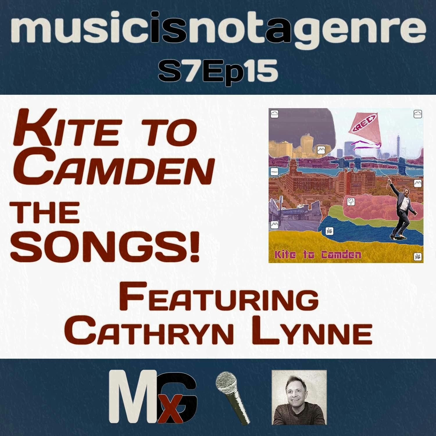 KITE TO CAMDEN: The SONGS! – featuring Cathryn Lynne | MxG Season 7 Episode 15 episode artwork