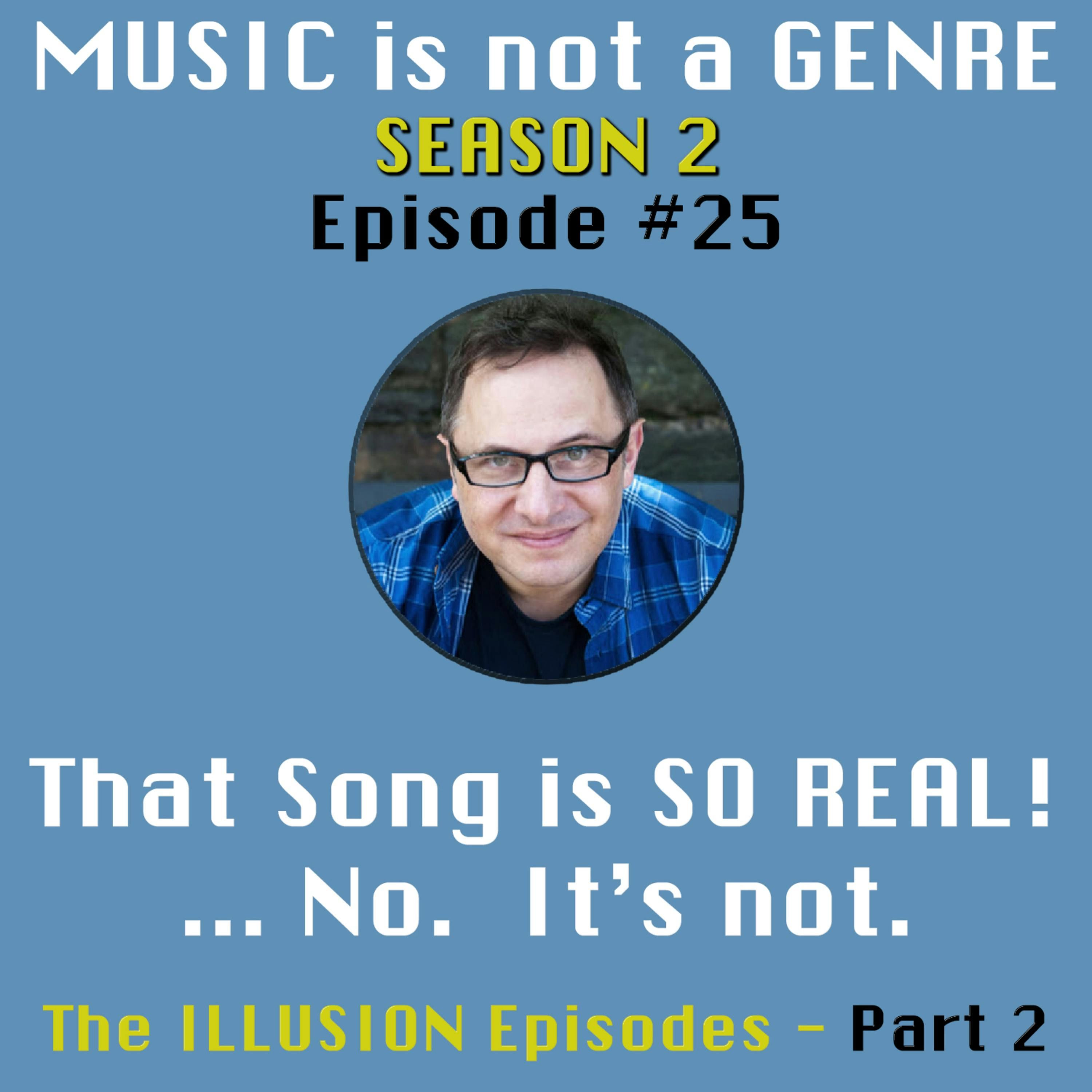 That Song is SO REAL! ... No. It's not. | MUSIC is not a GENRE - Season 2 Episode #25 episode artwork