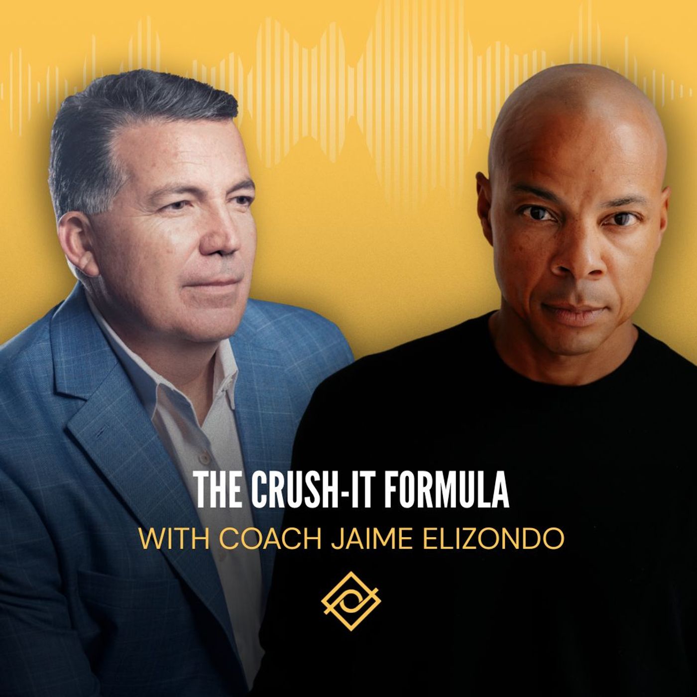 52. The Crush-It Formula with Coach Jaime Elizondo
