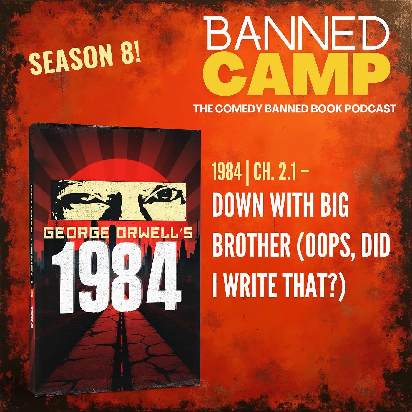 1984 | Ch. 2.1 - Down with Big Brother (Oops, Did I Write That?)