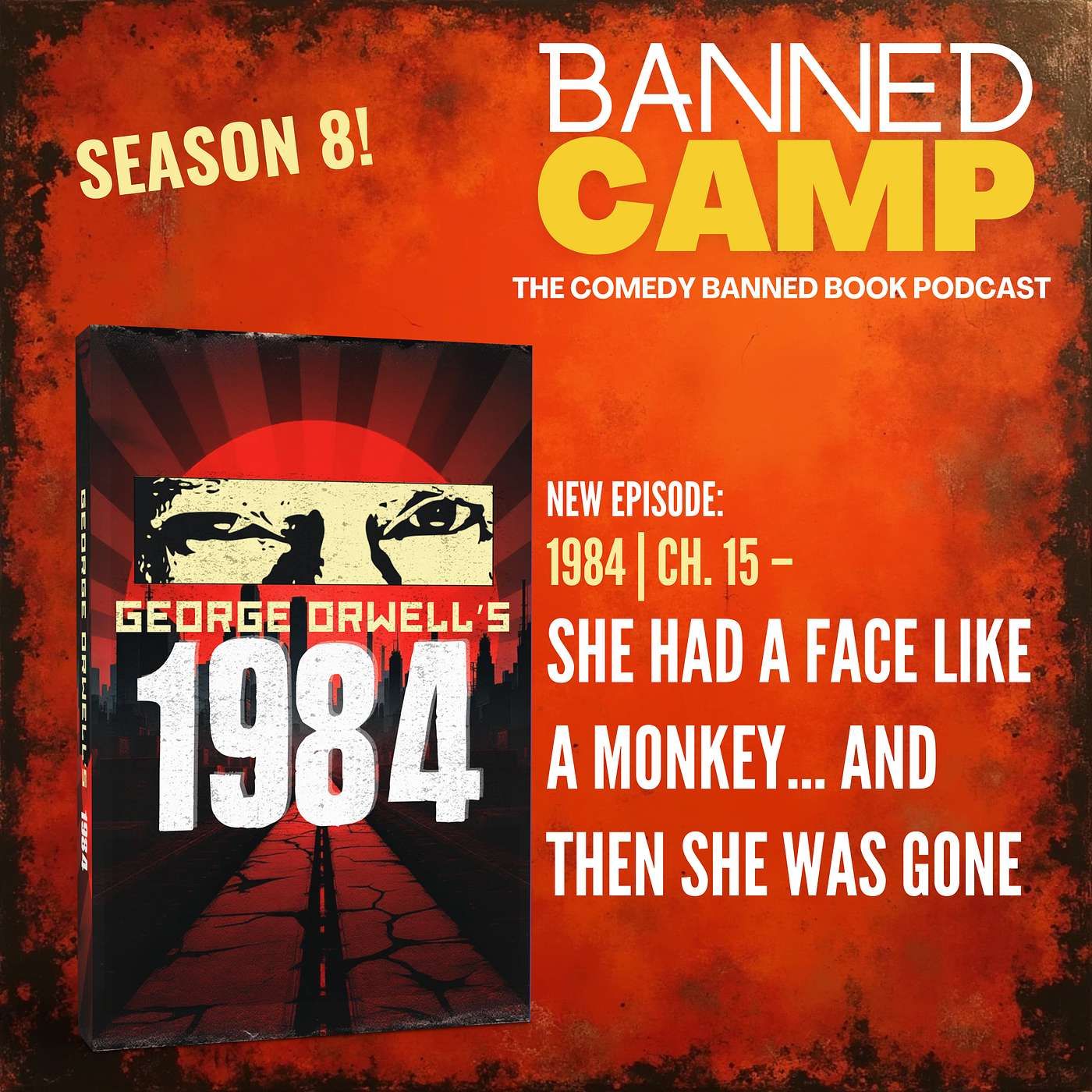 1984 | Ch. 15 - She Had a Face Like a Monkey… and Then She Was Gone